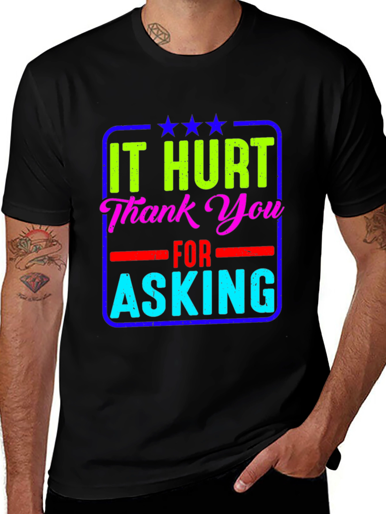 Variant 21 of It Hurt Thank You Asking T-Shirt