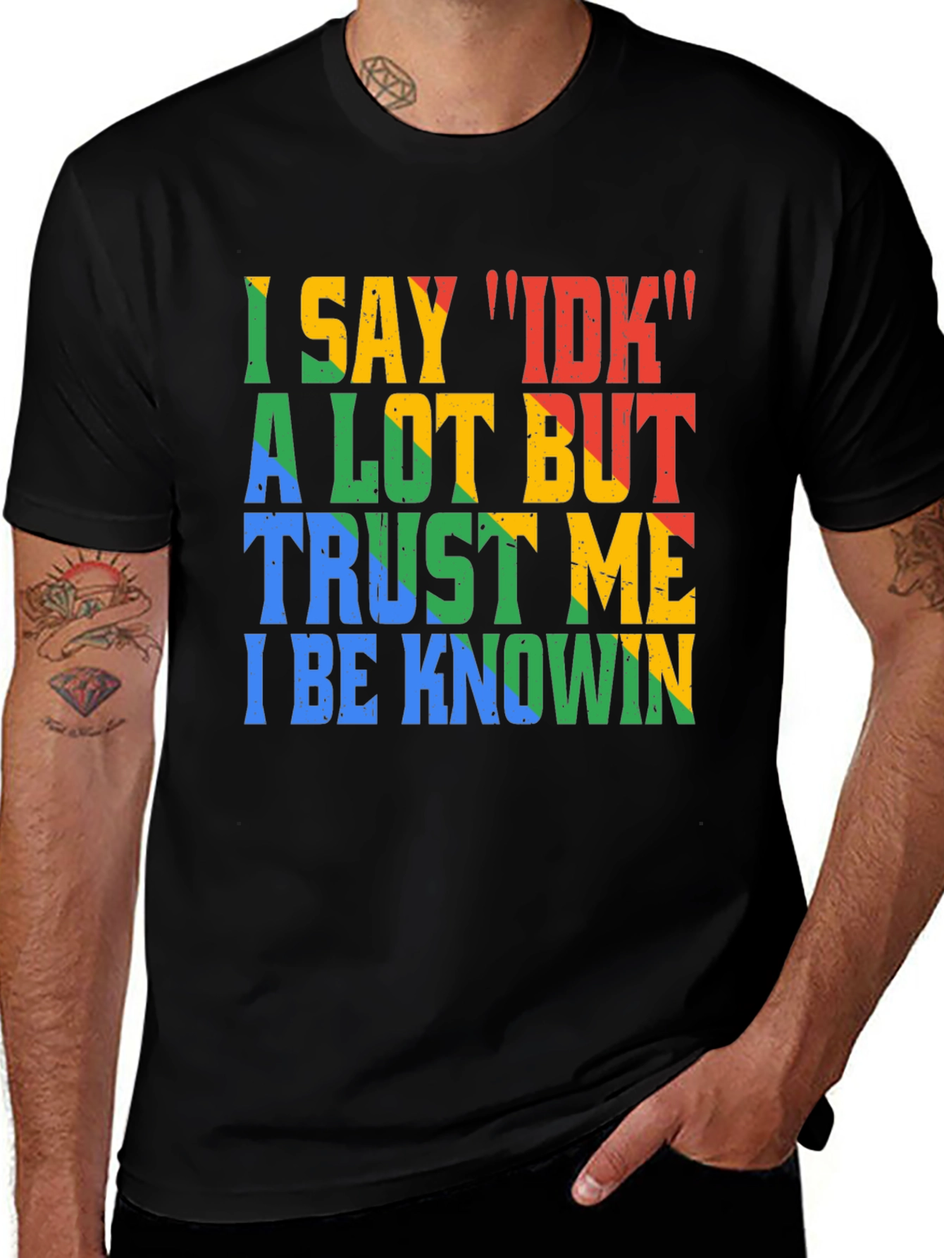 Variant 17 of I Say IDK T-Shirt - Knowin' Graphic Tee