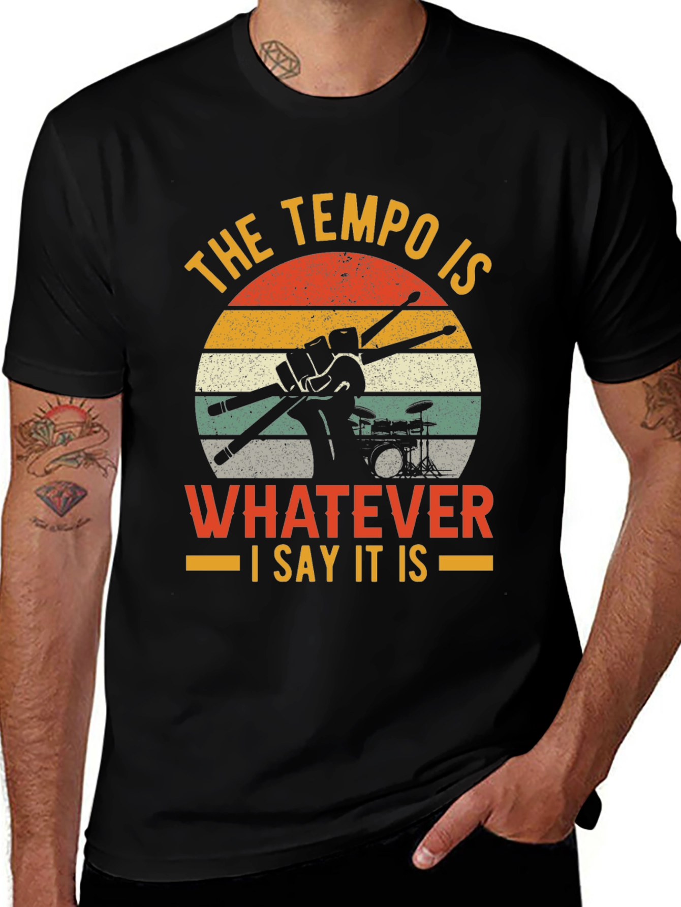 Variant 22 of The Tempo Is Whatever I Say It Is Drummer T-Shirt