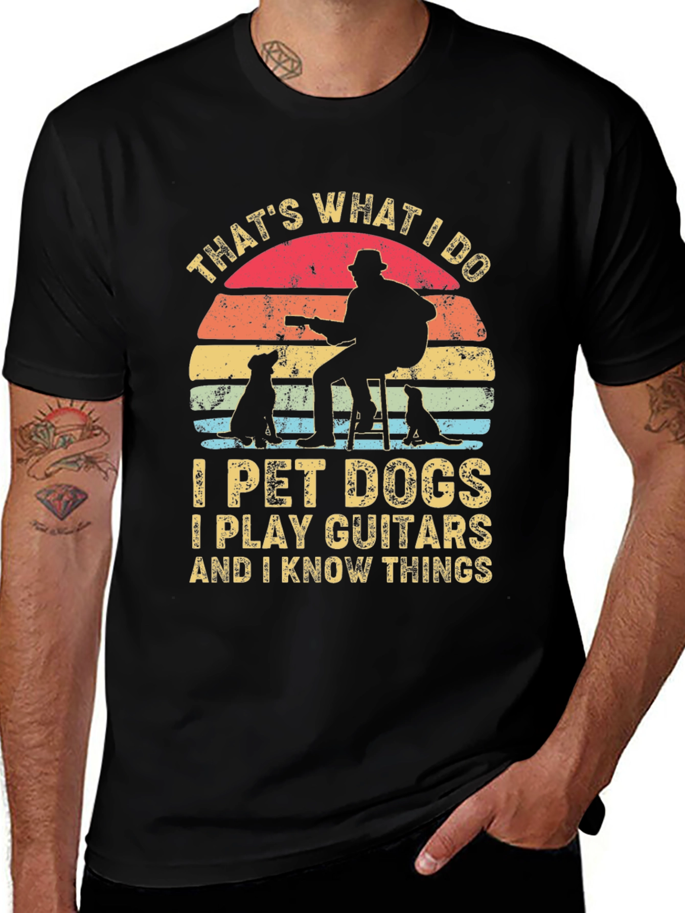 Variant 25 of That's What I Do, I Pet Dogs, Play Guitar, And I Know Things Graphic Tee