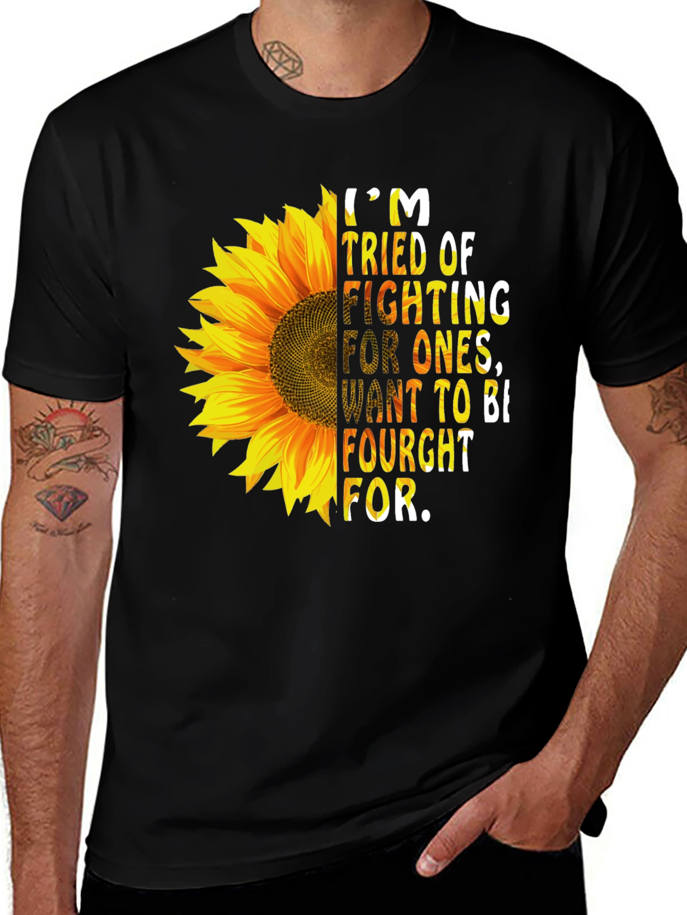 Variant 16 of Sunflower Graphic Tee: I'm Tired of Fighting Black T-Shirt