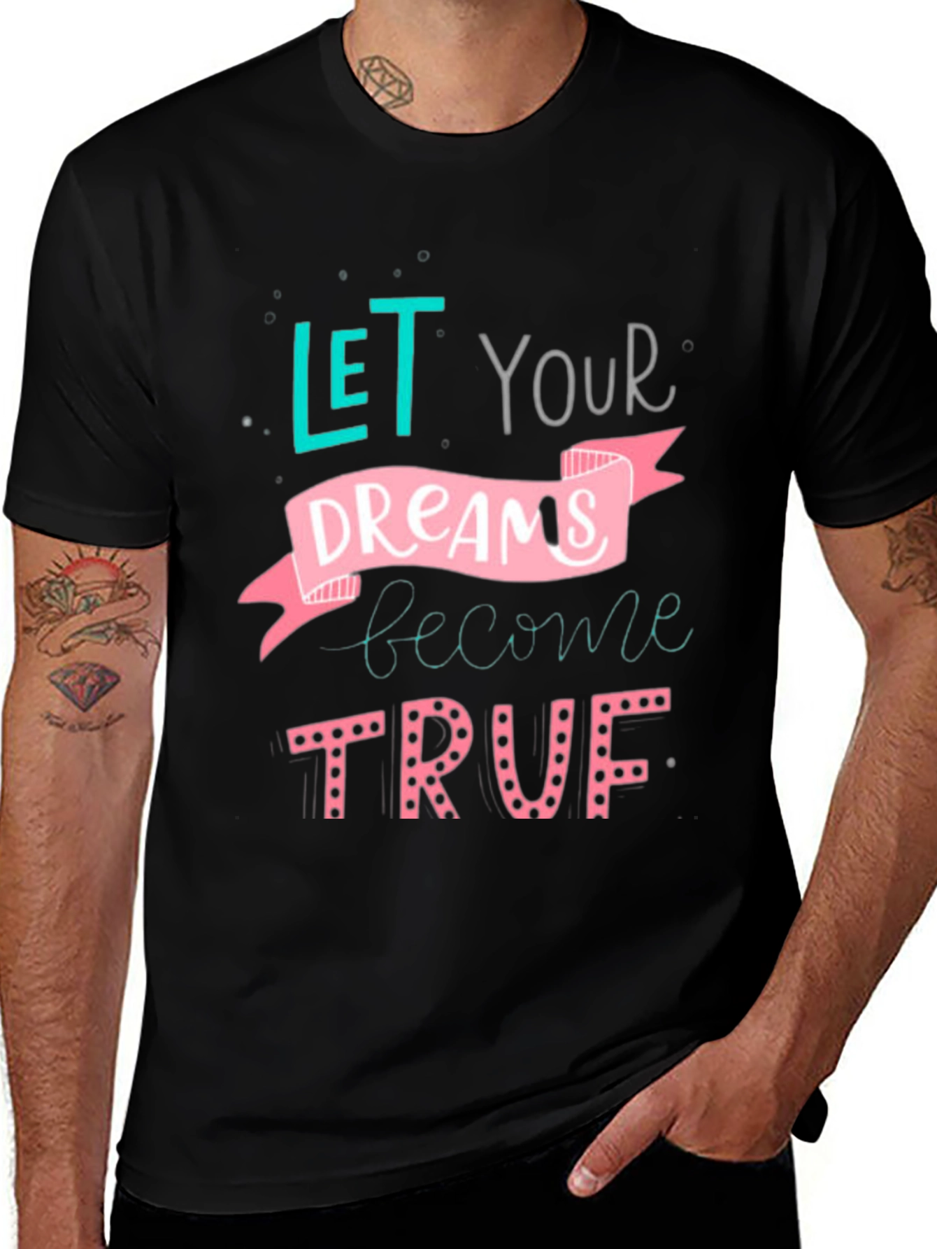 Variant 13 of Inspirational Dreams T-Shirt - Let Your Dreams Become True!