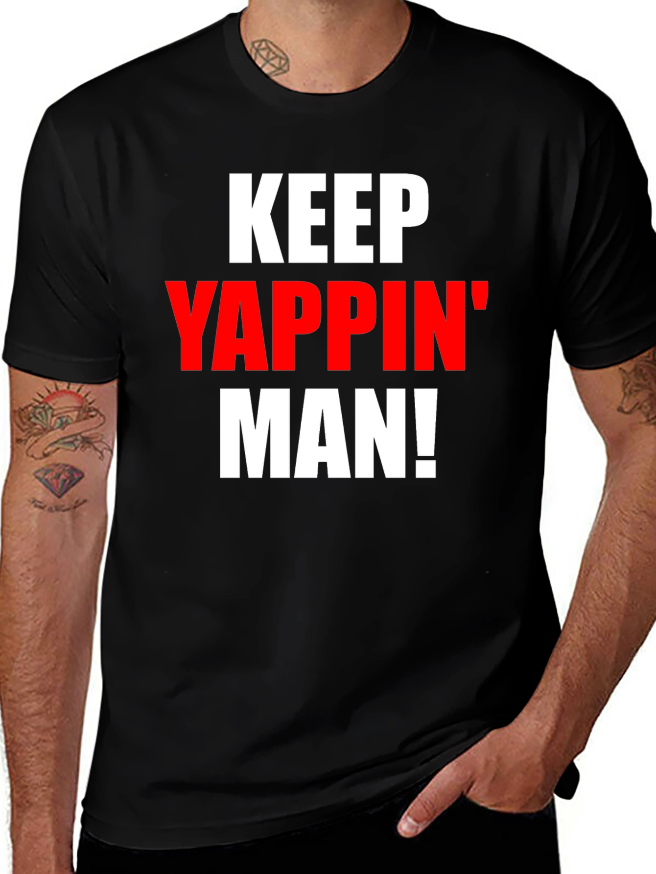 Variant 4 of Keep Yappin' Man! Graphic T-Shirt
