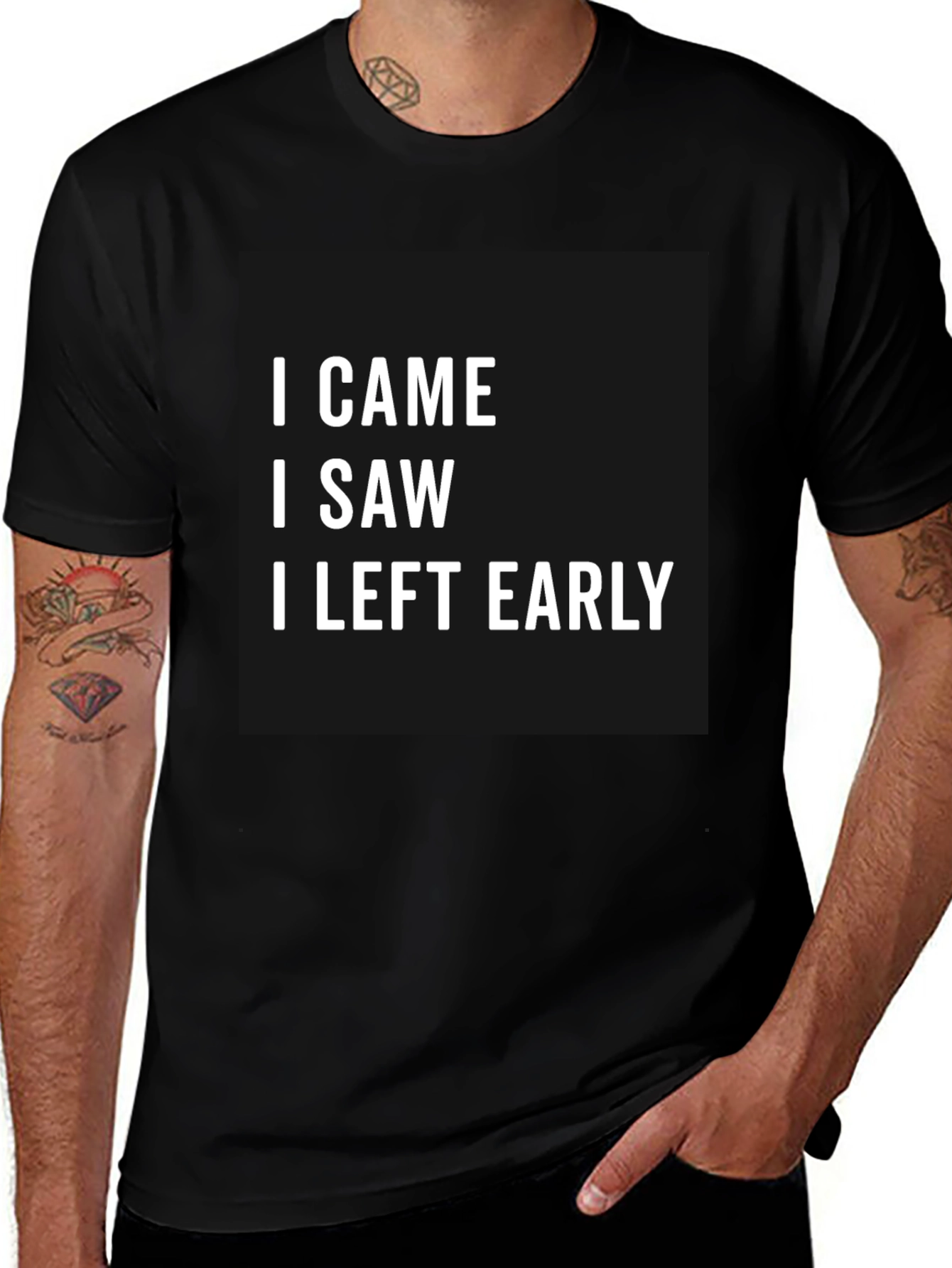 Variant 17 of I Came I Saw I Left Early Black Graphic Tee