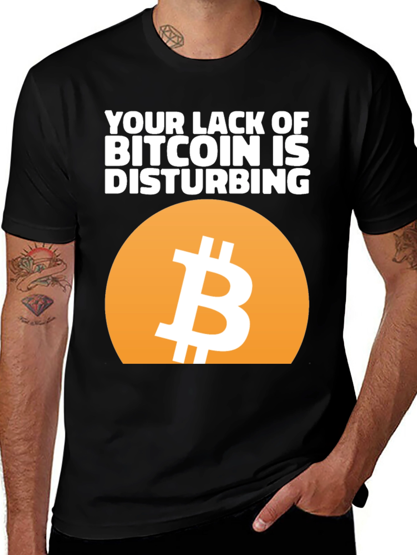 Bitcoin Graphic Tee - Your Lack of Bitcoin Is Disturbing
