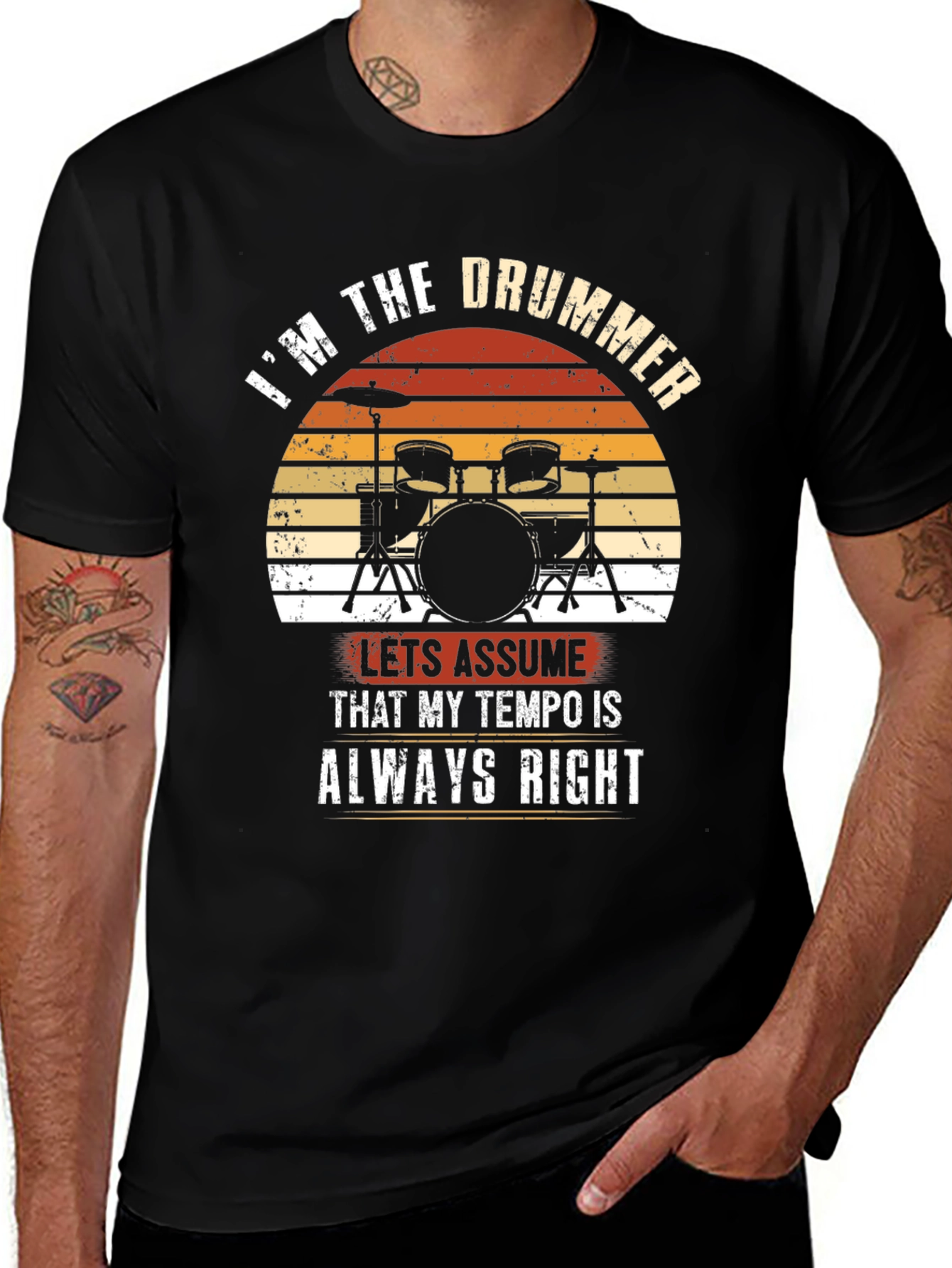 Variant 29 of I'm the Drummer T-Shirt - Tempo Always Right