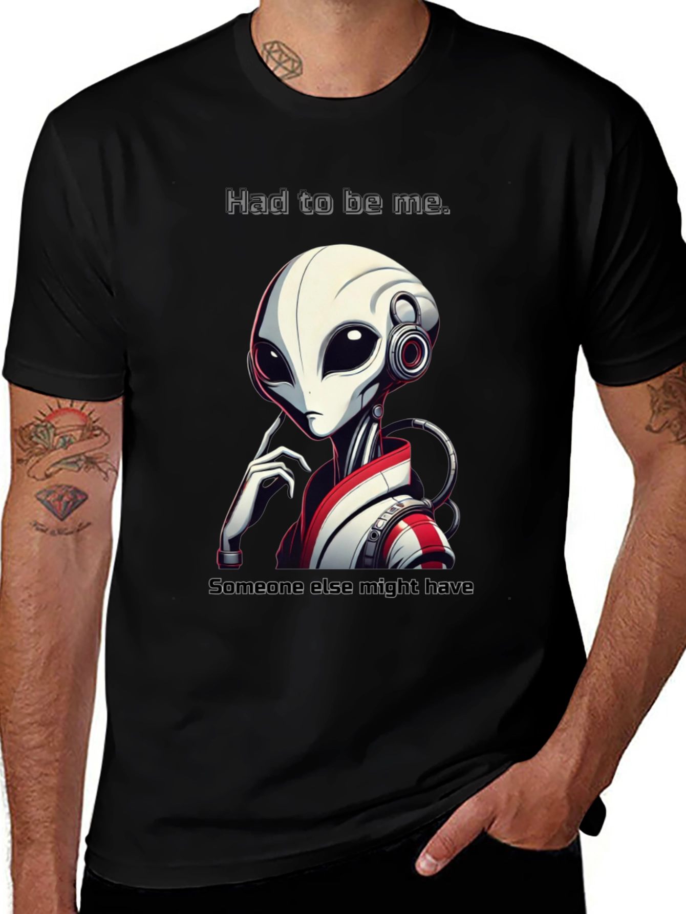 Variant 19 of Alien Humor T-Shirt - Had To Be Me