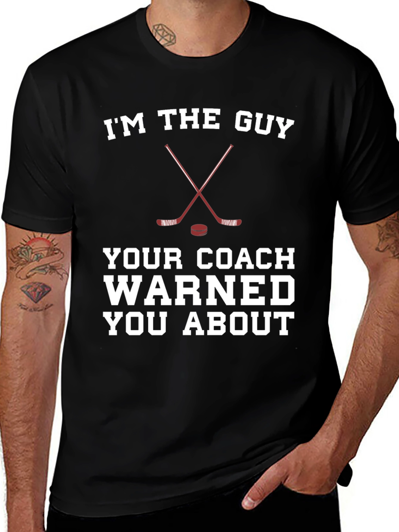 Variant 17 of I'm The Guy Your Coach Warned You About Hockey T-Shirt