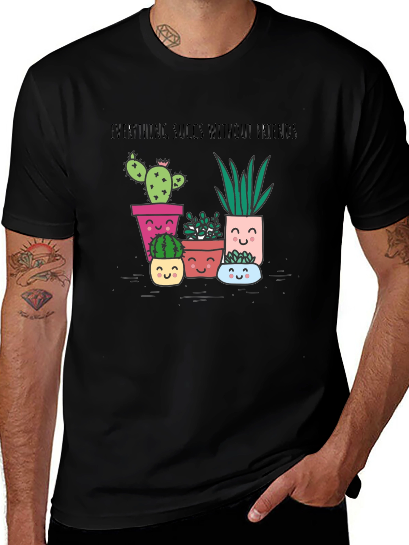 Variant 3 of Everything Succs Without Friends Funny T-Shirt