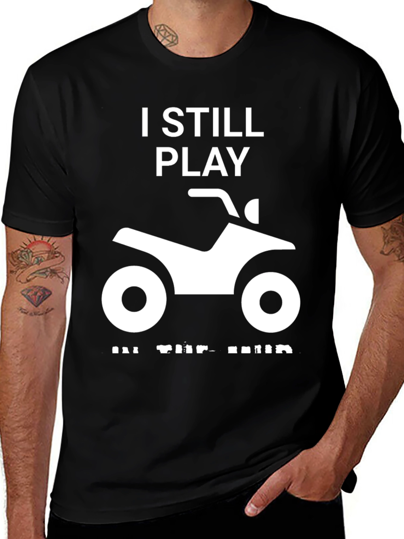 I Still Play in the Mud ATV T-Shirt