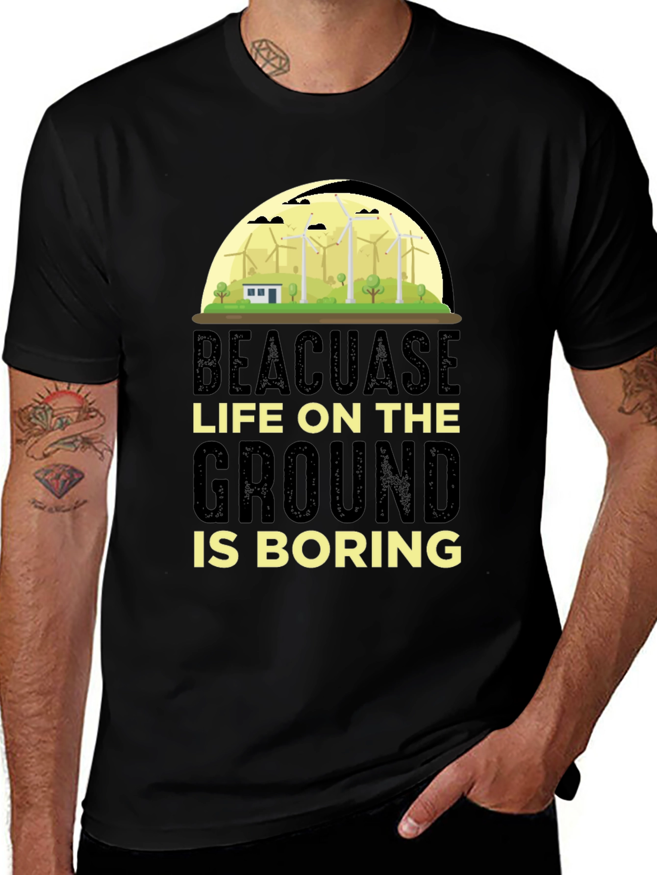 Beacuase Life On the Ground Is Boring T-Shirt
