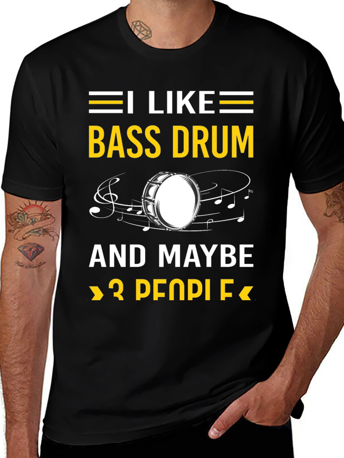 Bass Drum Lover T-Shirt - Music & Maybe 3 People