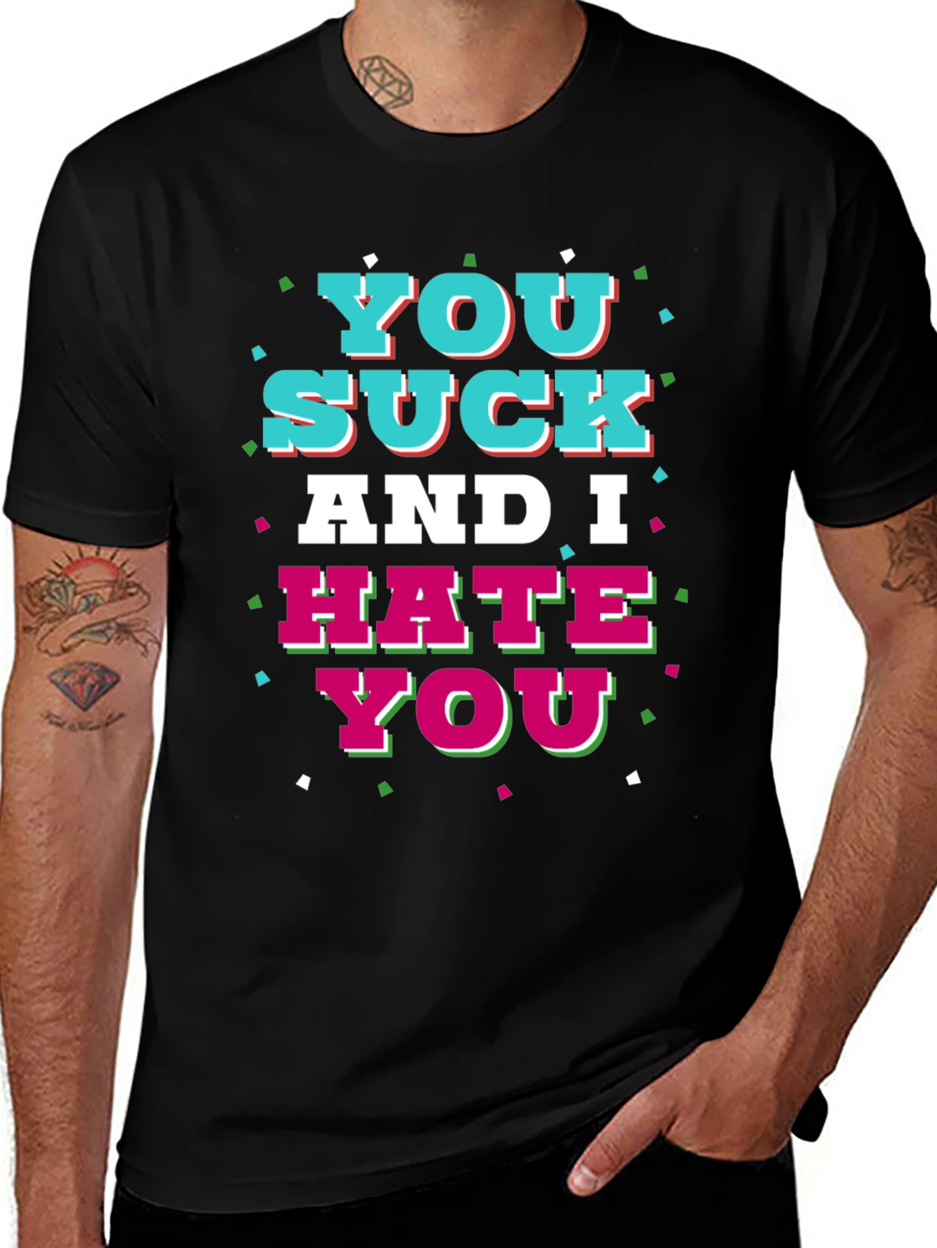 Black You Suck and I Hate You Graphic T-Shirt main image