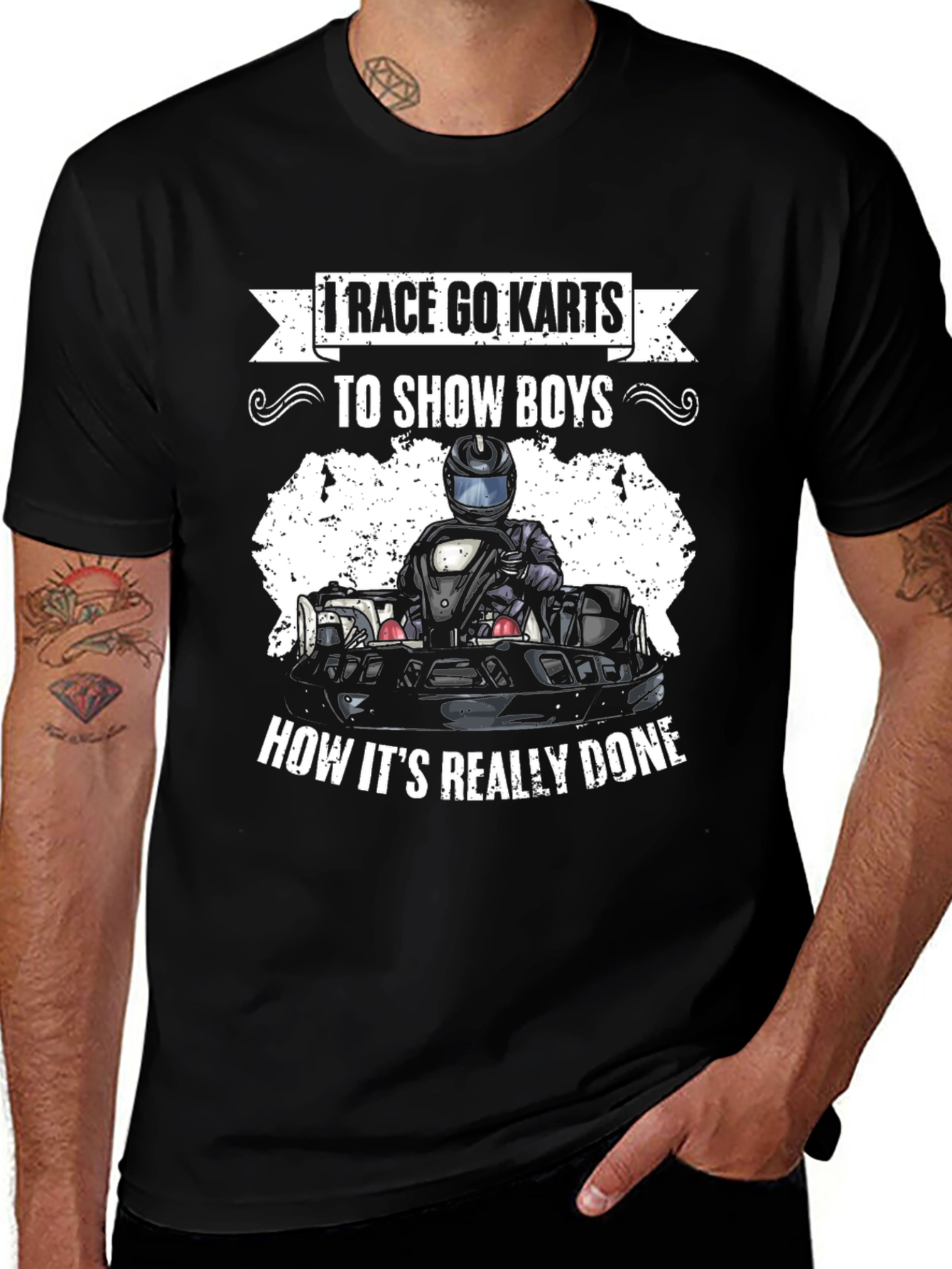 Variant 26 of I Race Go Karts T-Shirt - Show Boys How It's Done!