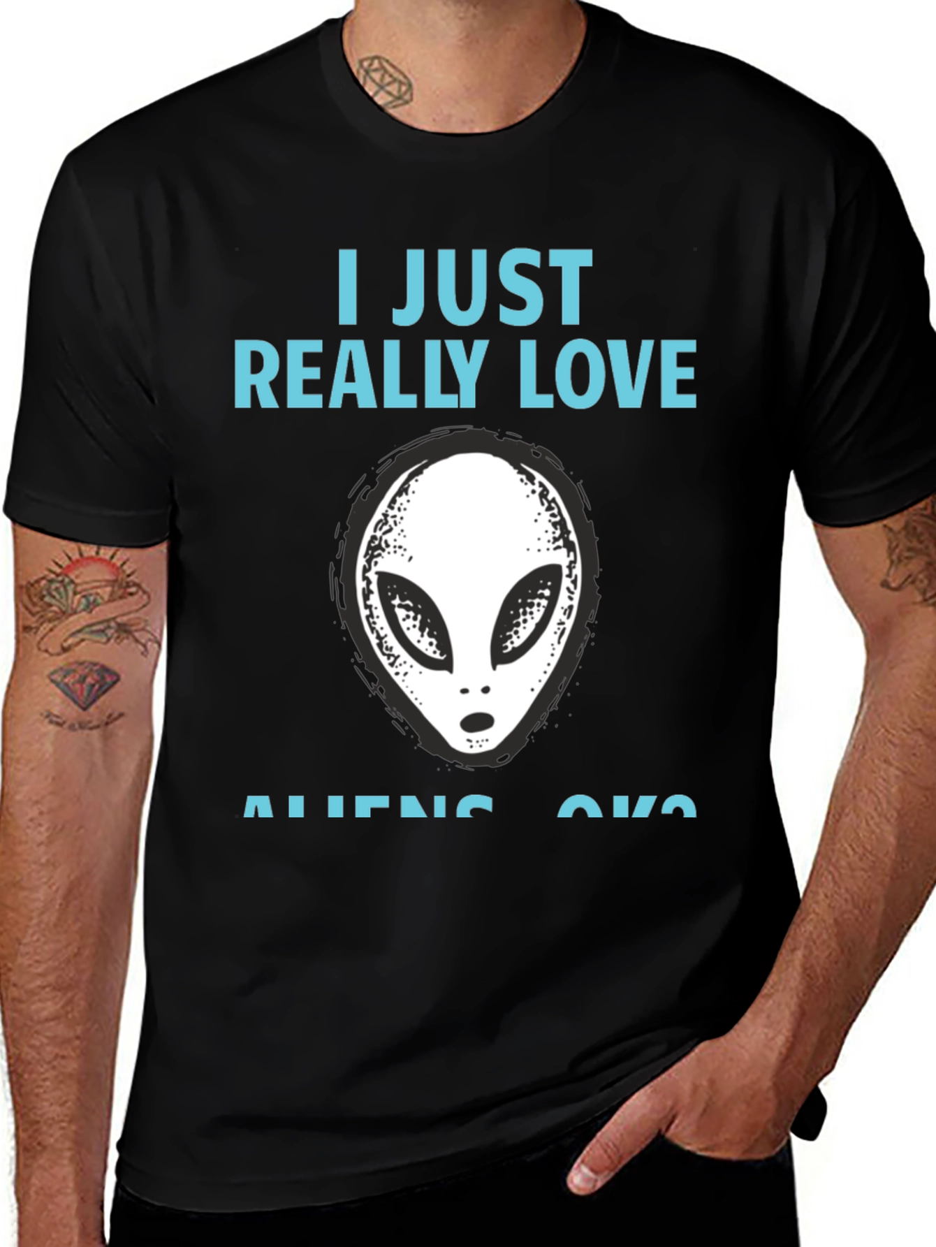 Variant 19 of I Just Really Love Aliens OK? T-Shirt