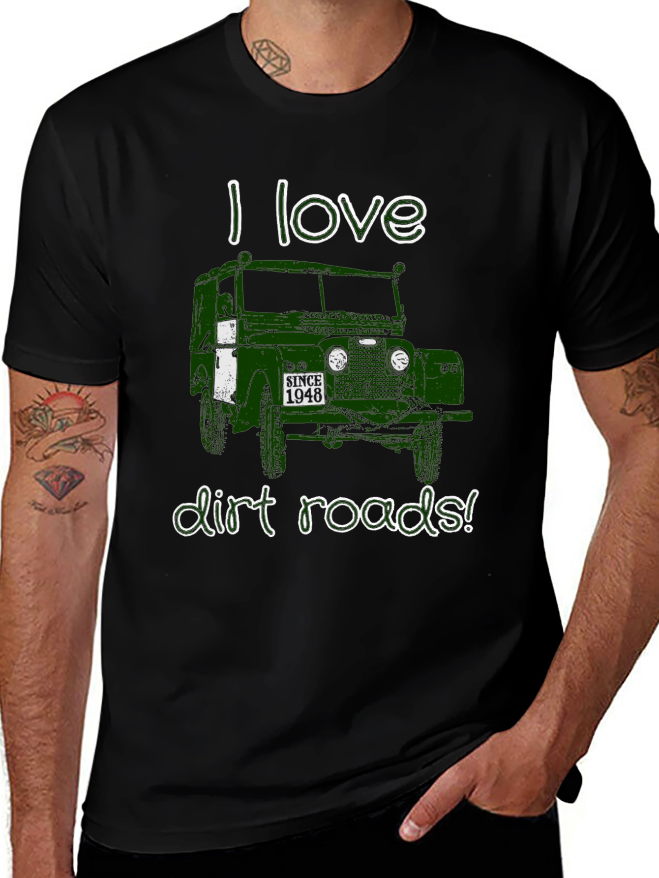 I Love Dirt Roads T-Shirt - Since 1948