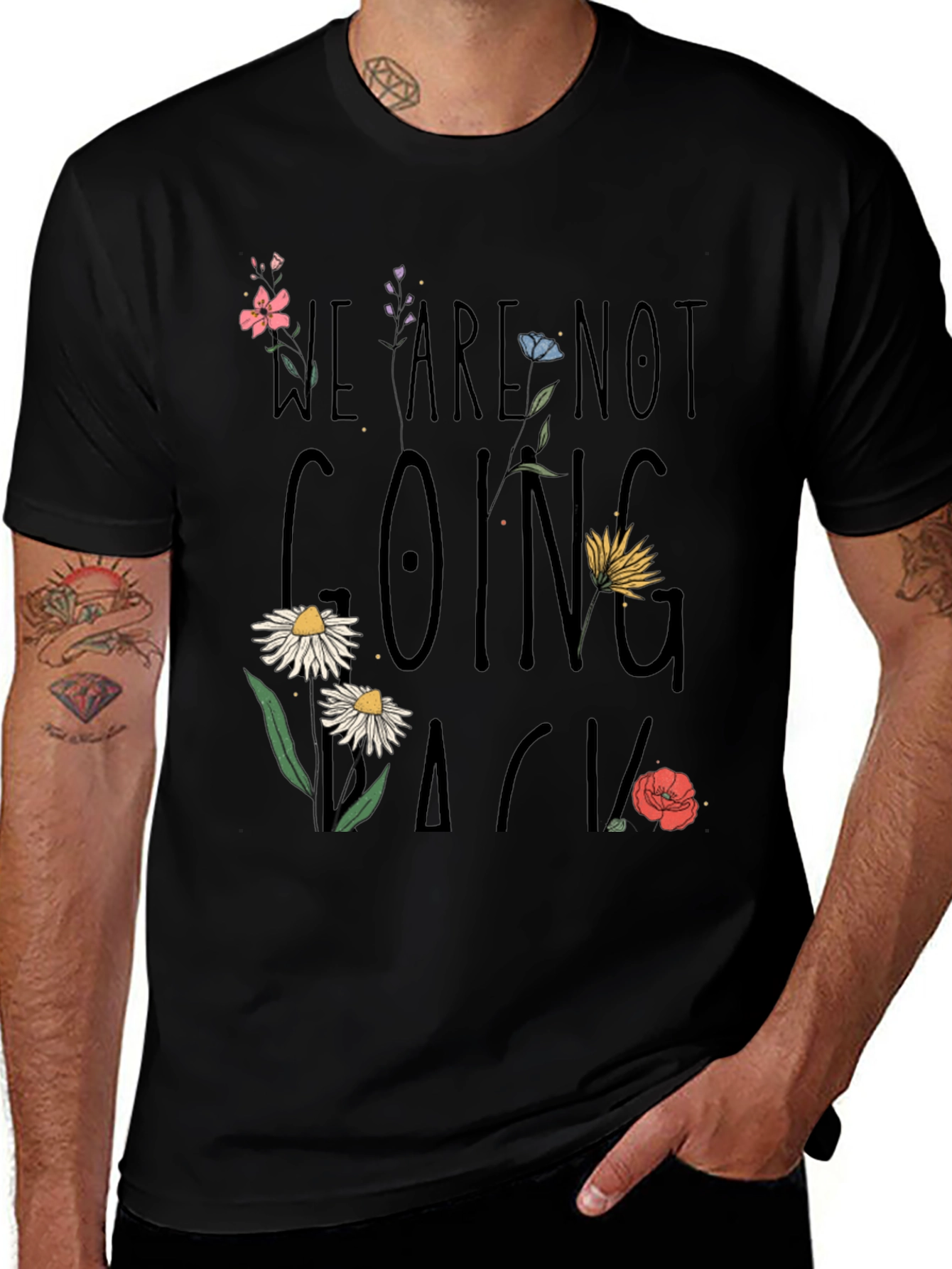 Variant 5 of Floral Graphic Tee - We Are Not Going Back