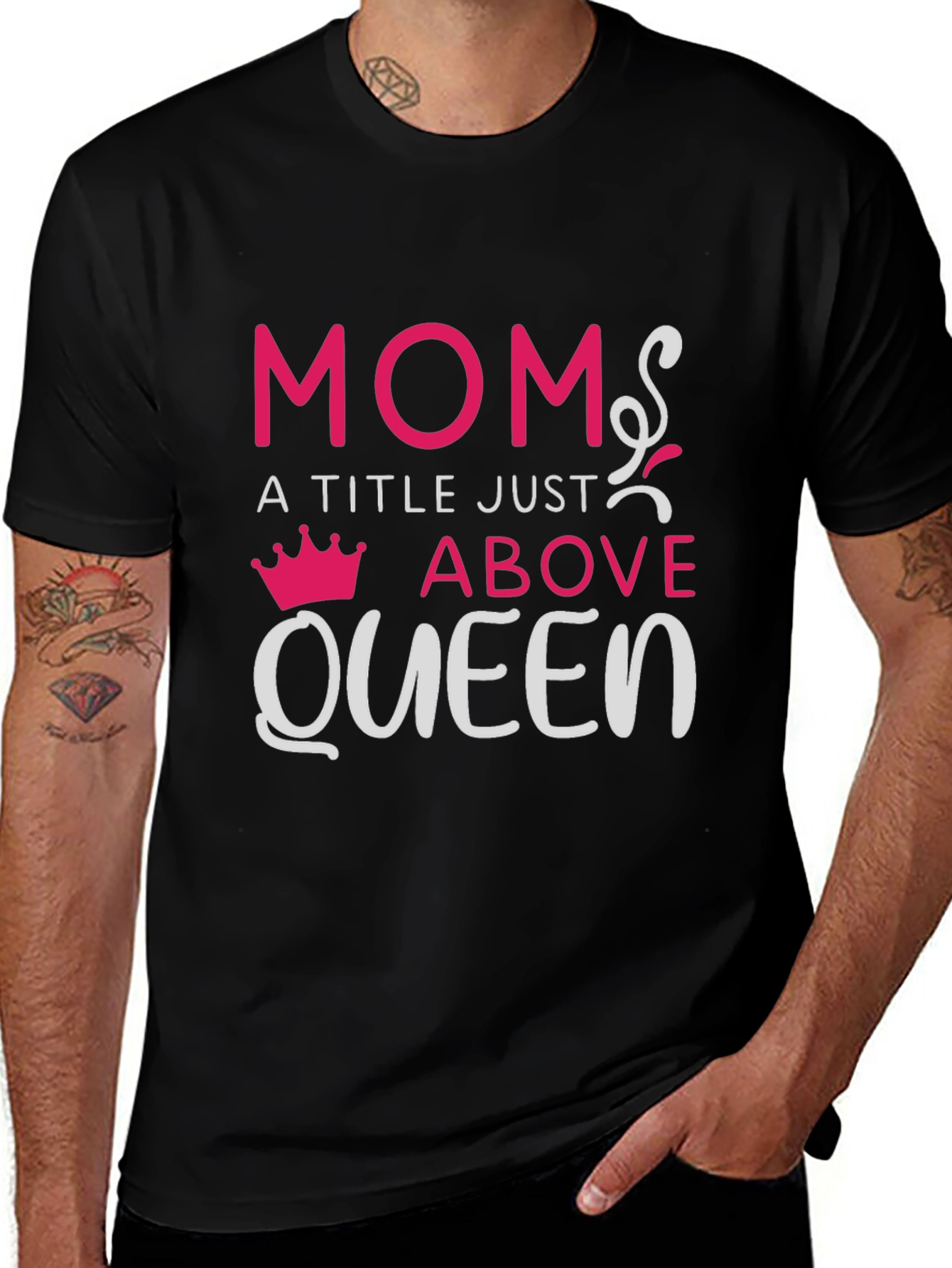Mom: A Title Just Above Queen T-Shirt