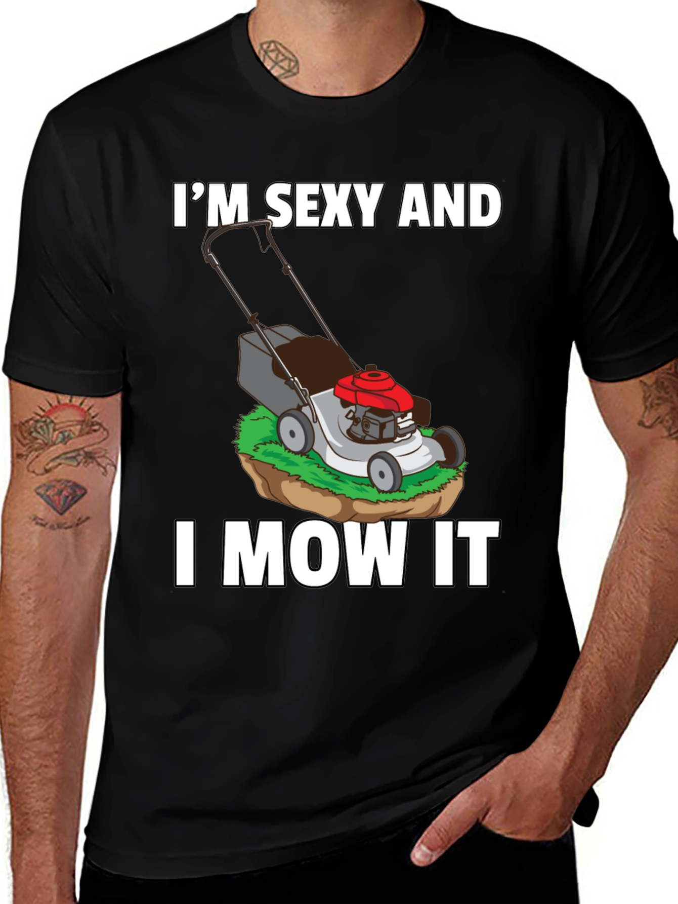 Variant 11 of I'm Sexy And I Mow It - Funny T-Shirt