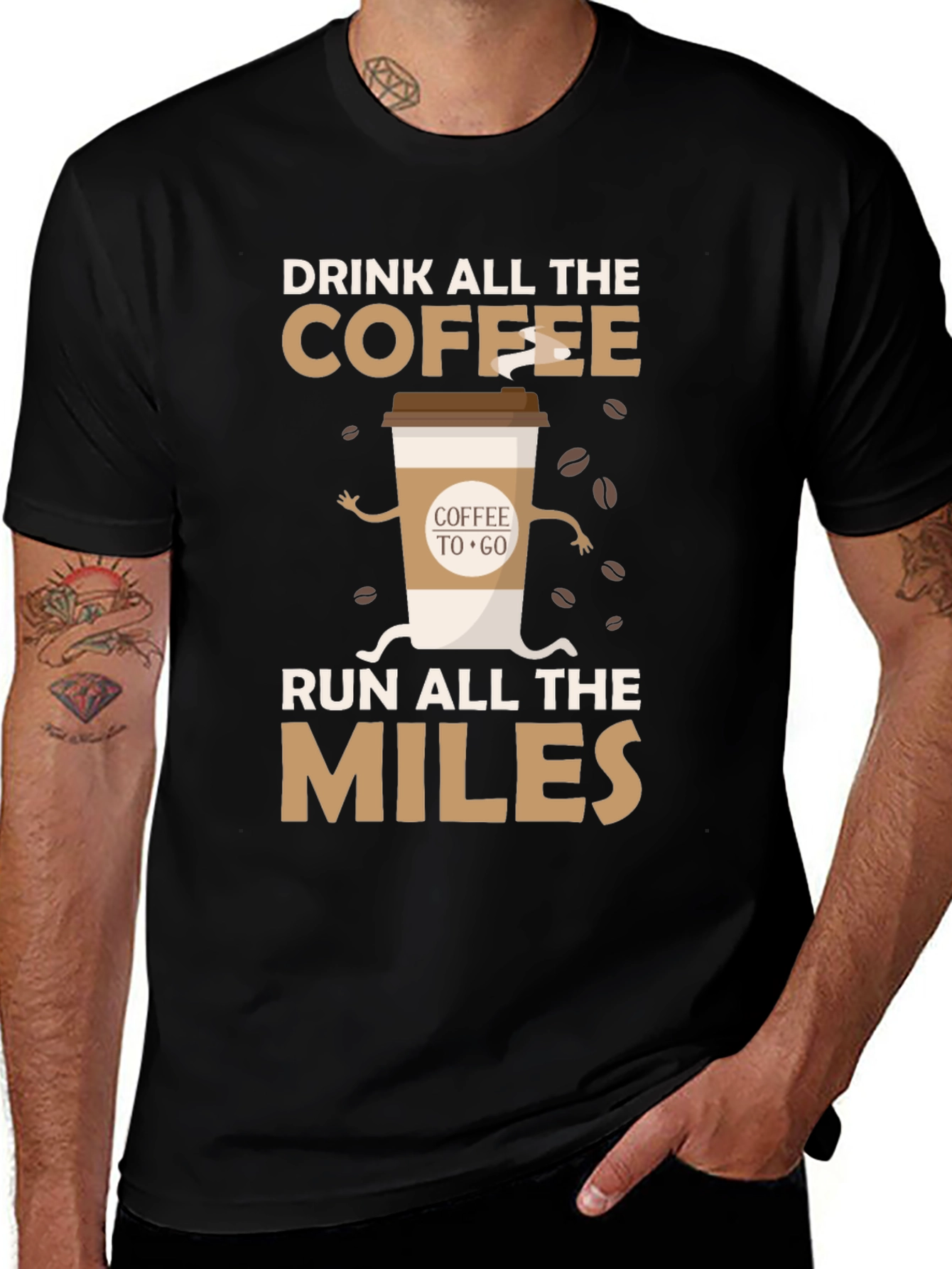 Variant 14 of Drink Coffee Run Miles T-Shirt