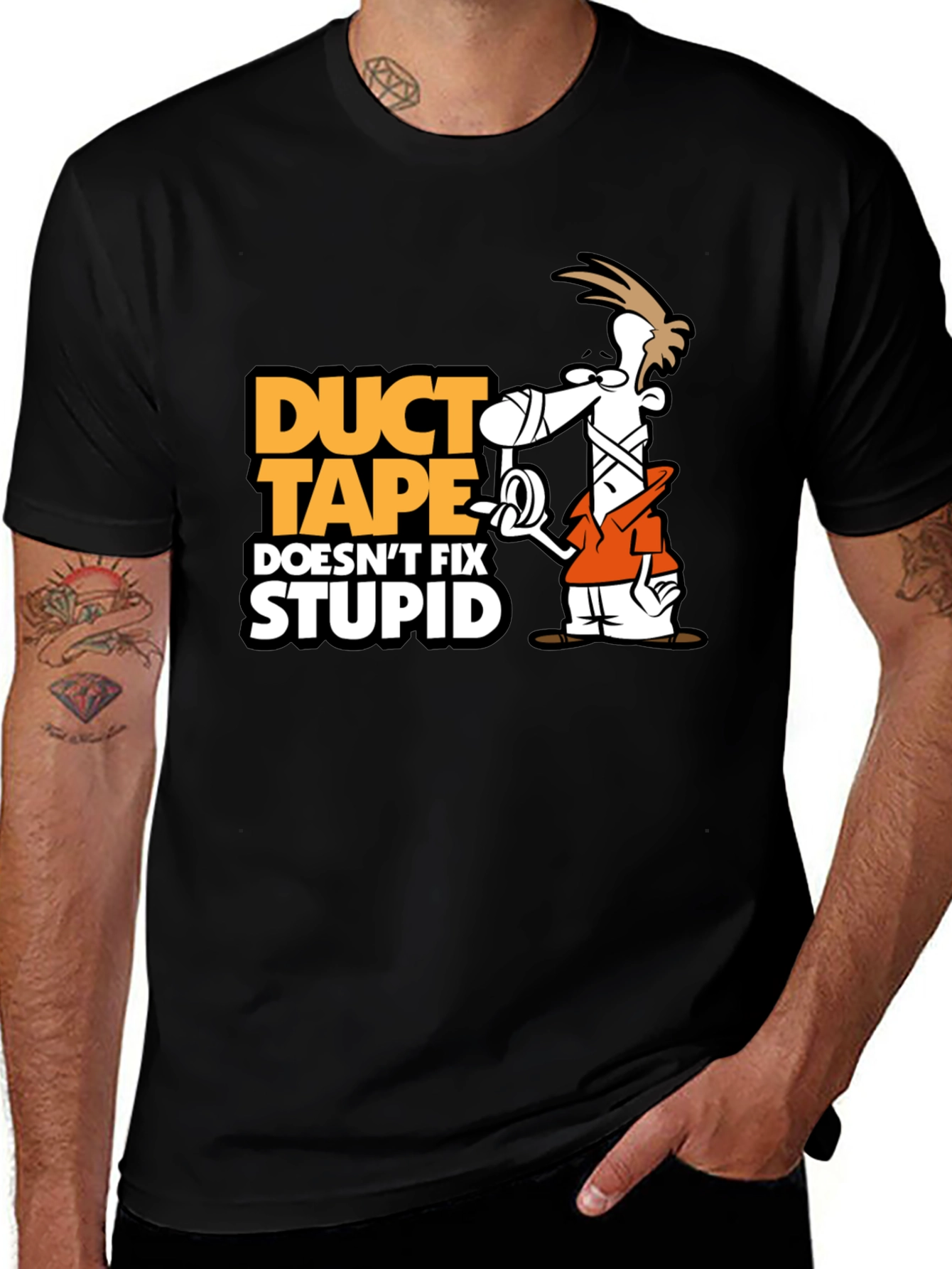 Duct Tape Doesn't Fix Stupid T-Shirt