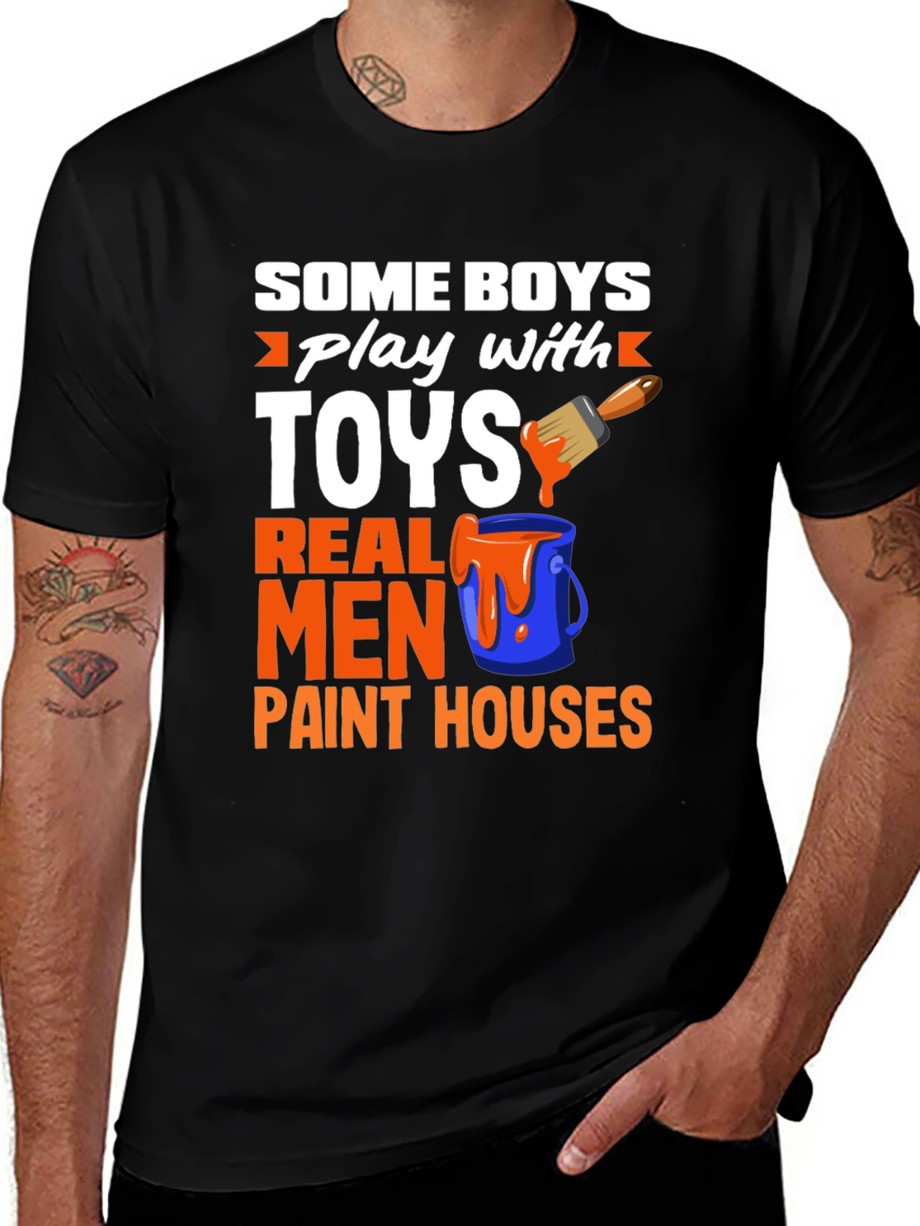 Variant 25 of Real Men Paint Houses Graphic T-Shirt