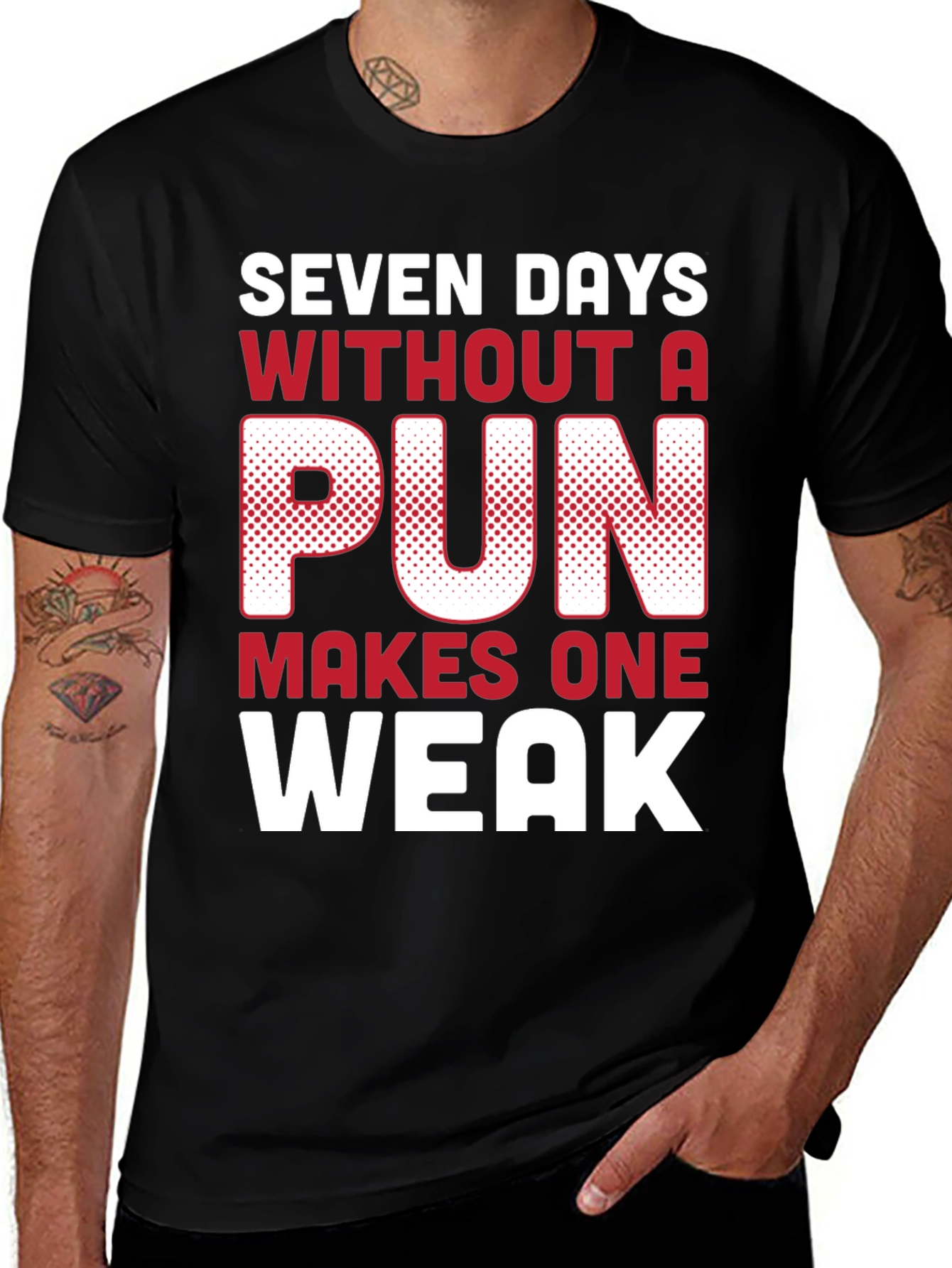 Variant 26 of Seven Days Without a Pun T-Shirt