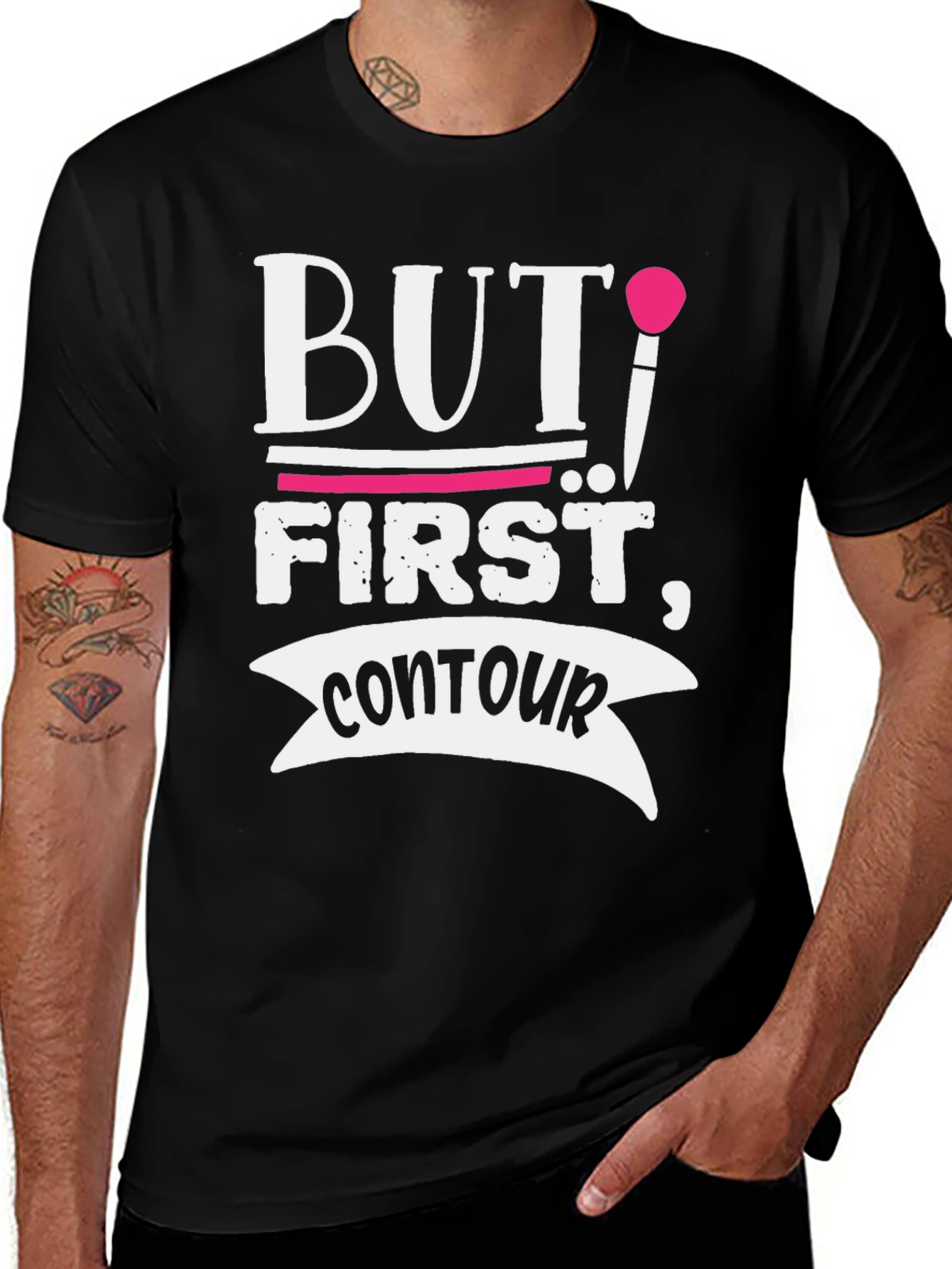 Variant 16 of But First, Contour Funny Makeup T-Shirt
