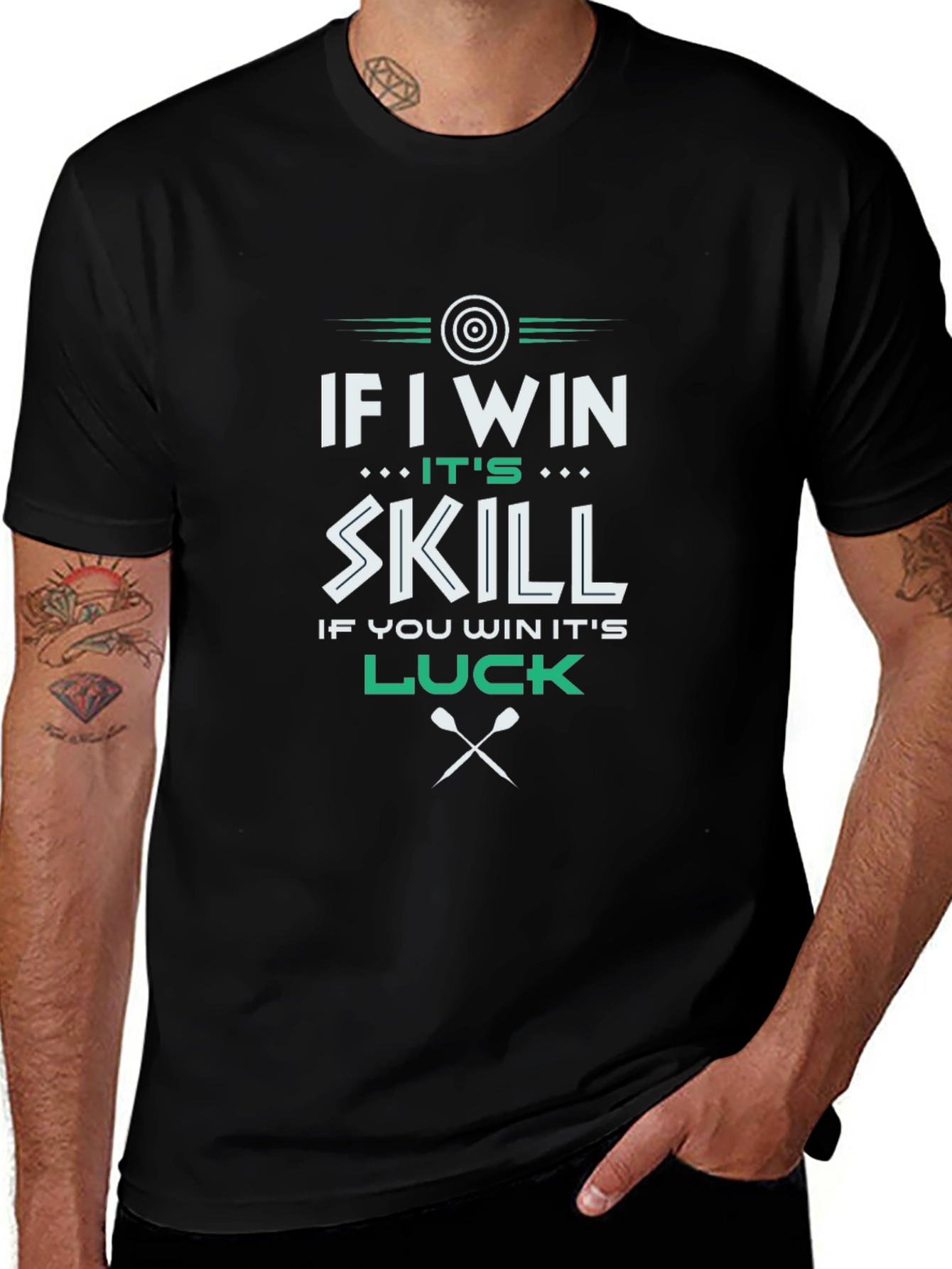 Variant 12 of If I Win It's Skill, Luck T-Shirt