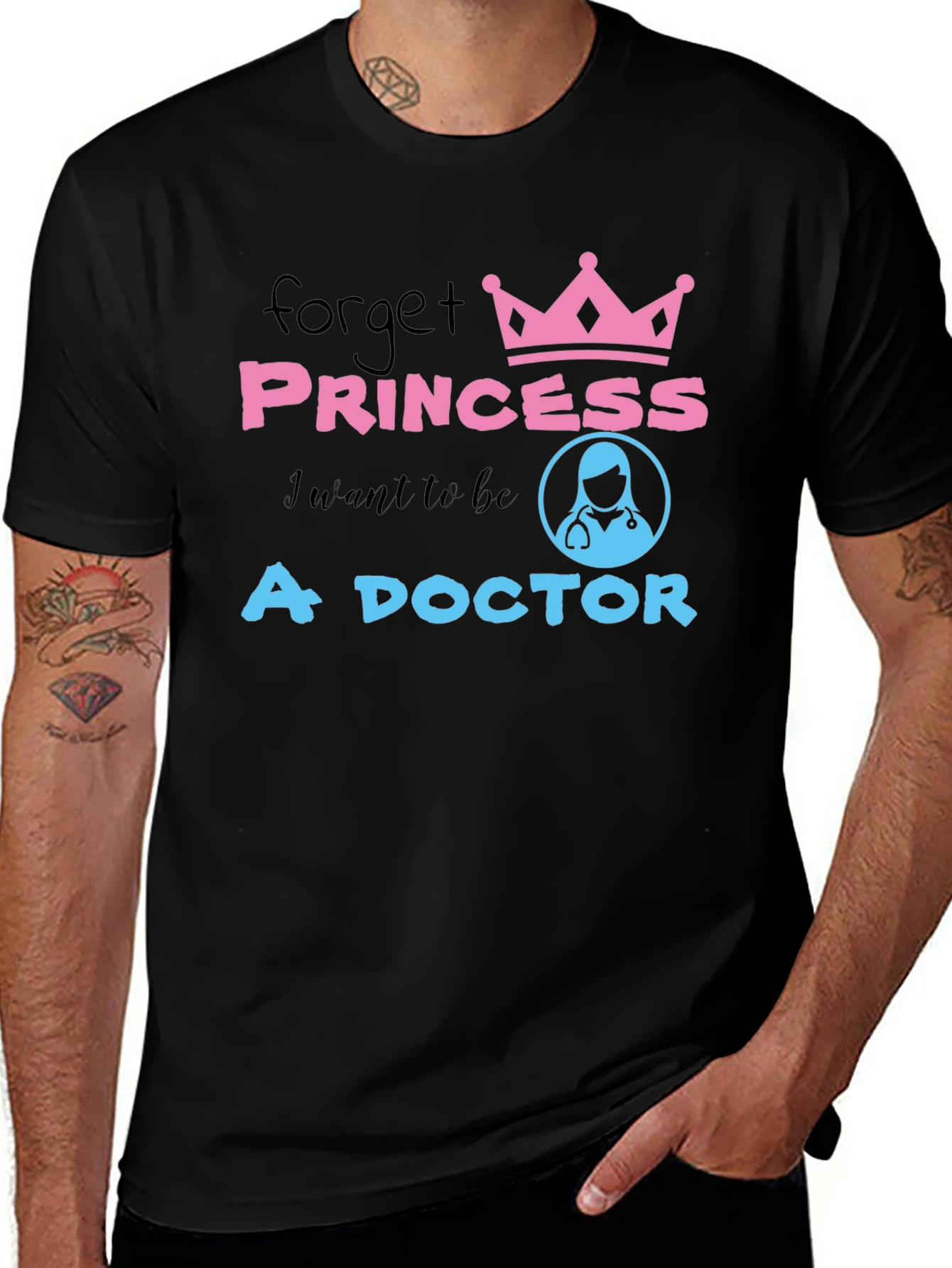 Variant 6 of Forget Princess I Want to Be A Doctor T-Shirt