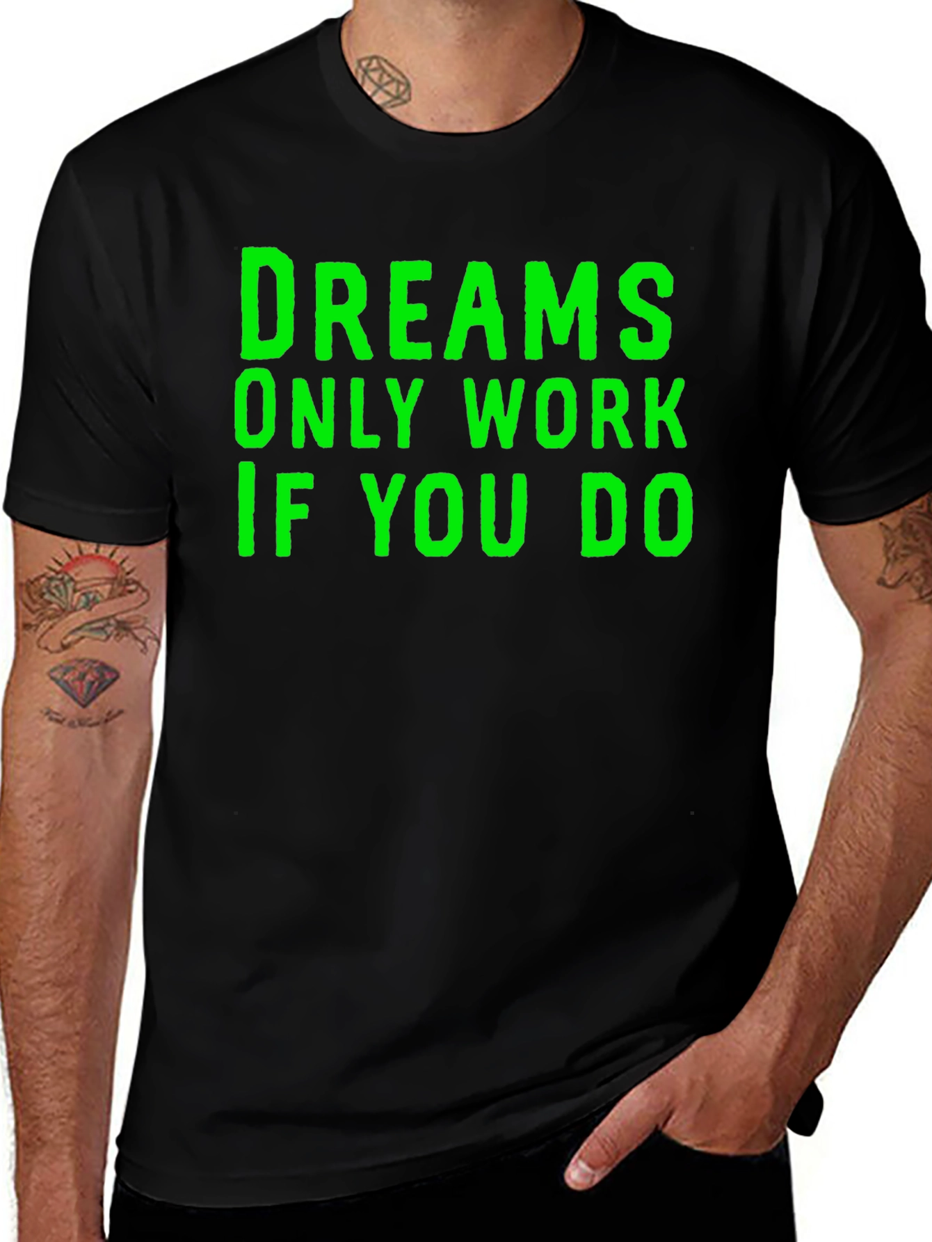 Black Dreams Only Work If You Do T-Shirt - Black main image