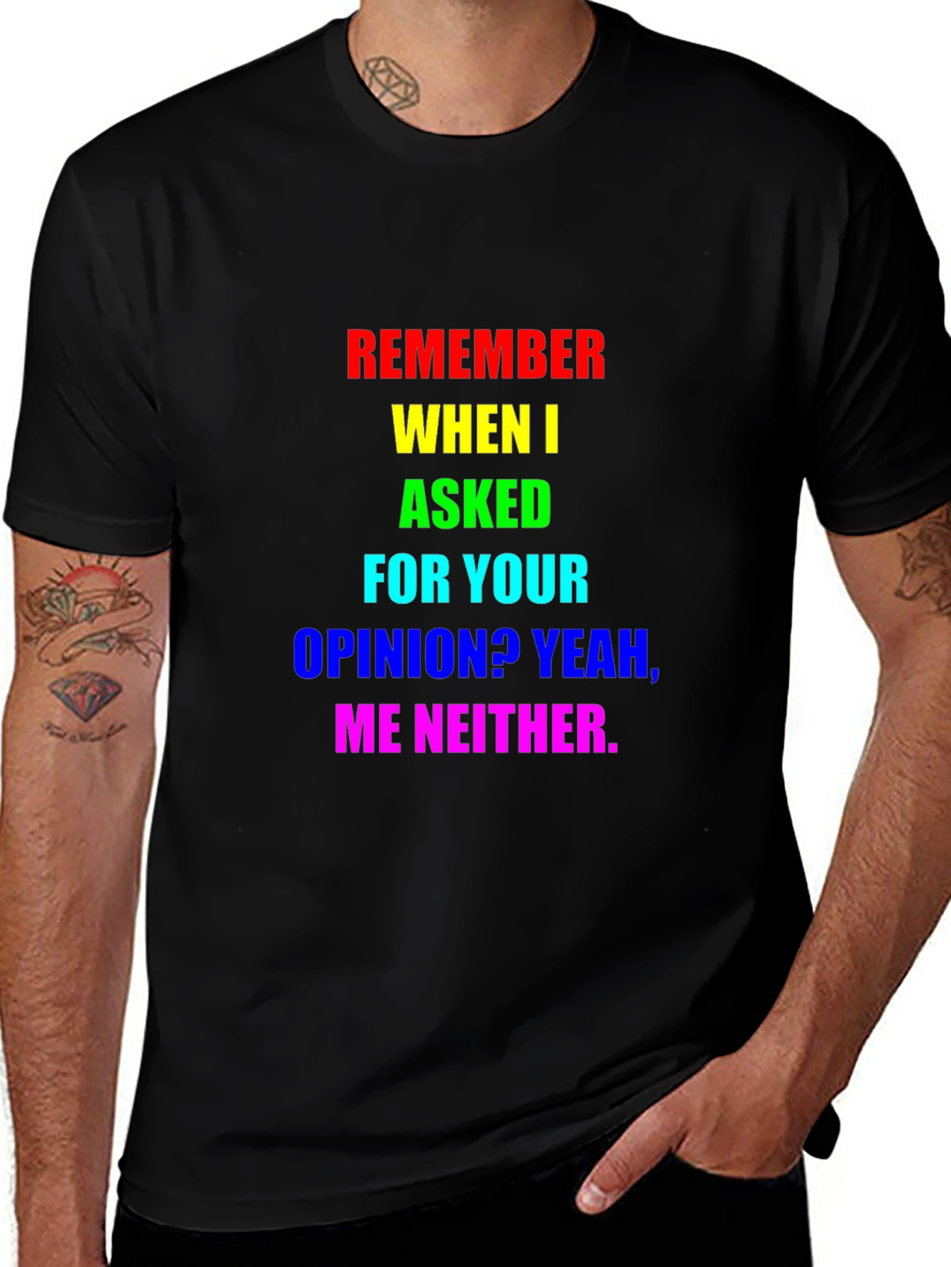 Variant 3 of Sarcastic Rainbow Opinion T-Shirt