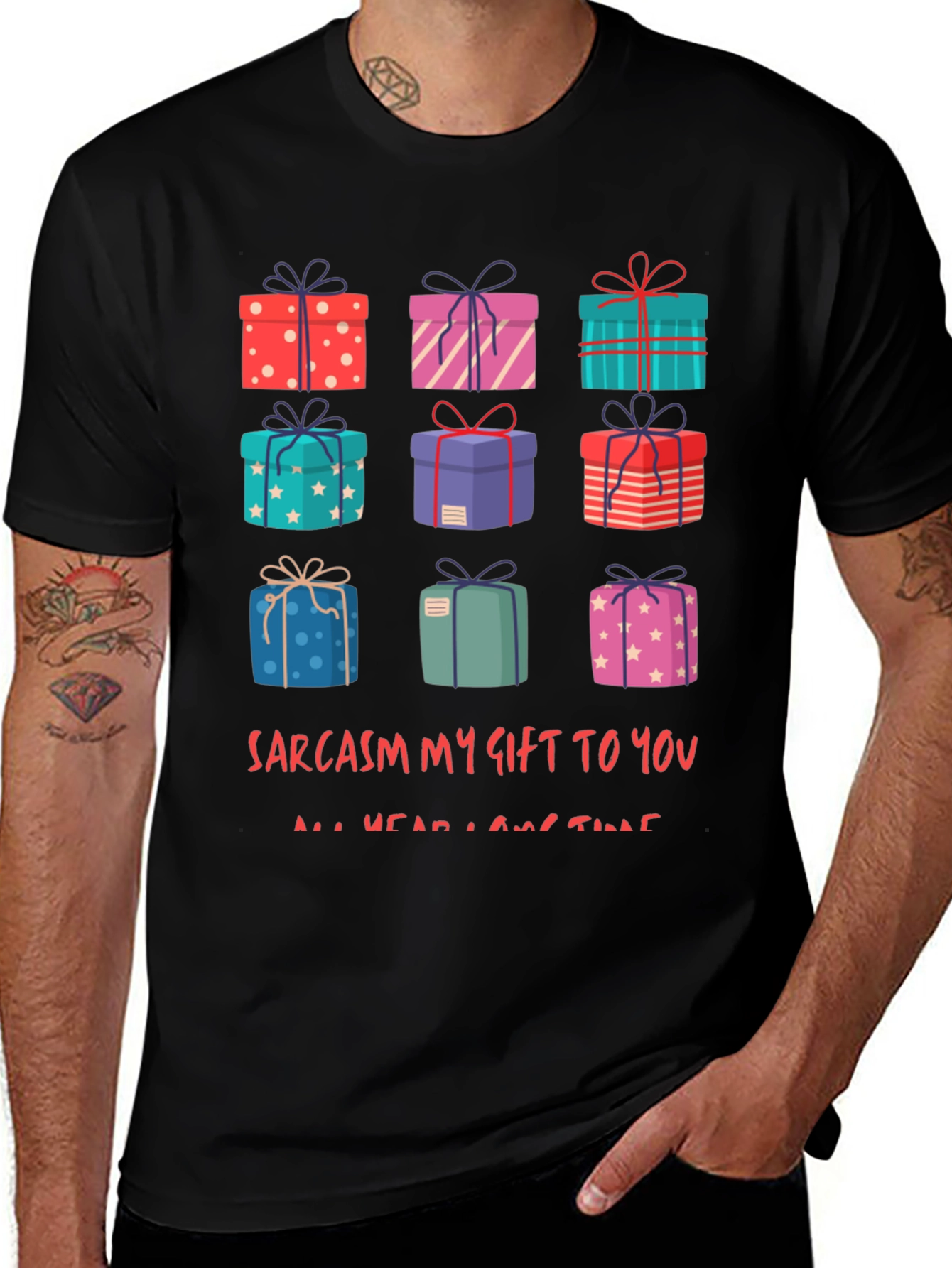 Variant 8 of Sarcasm Gift Graphic Tee
