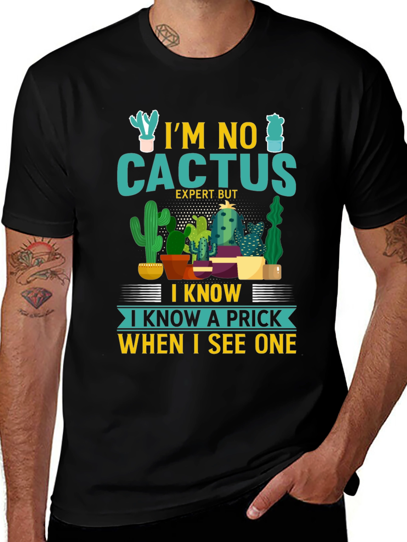 Variant 10 of I'm No Cactus Expert But Prick Novelty T-Shirt