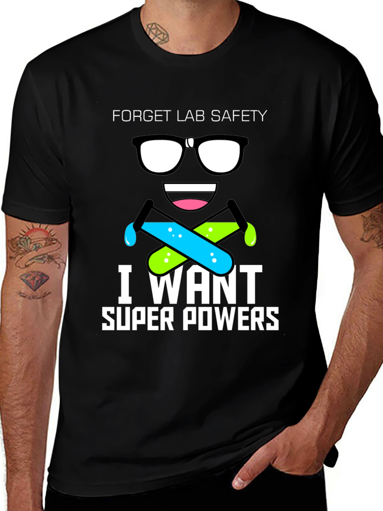 Variant 27 of Forget Lab Safety T-Shirt - I Want Super Powers!