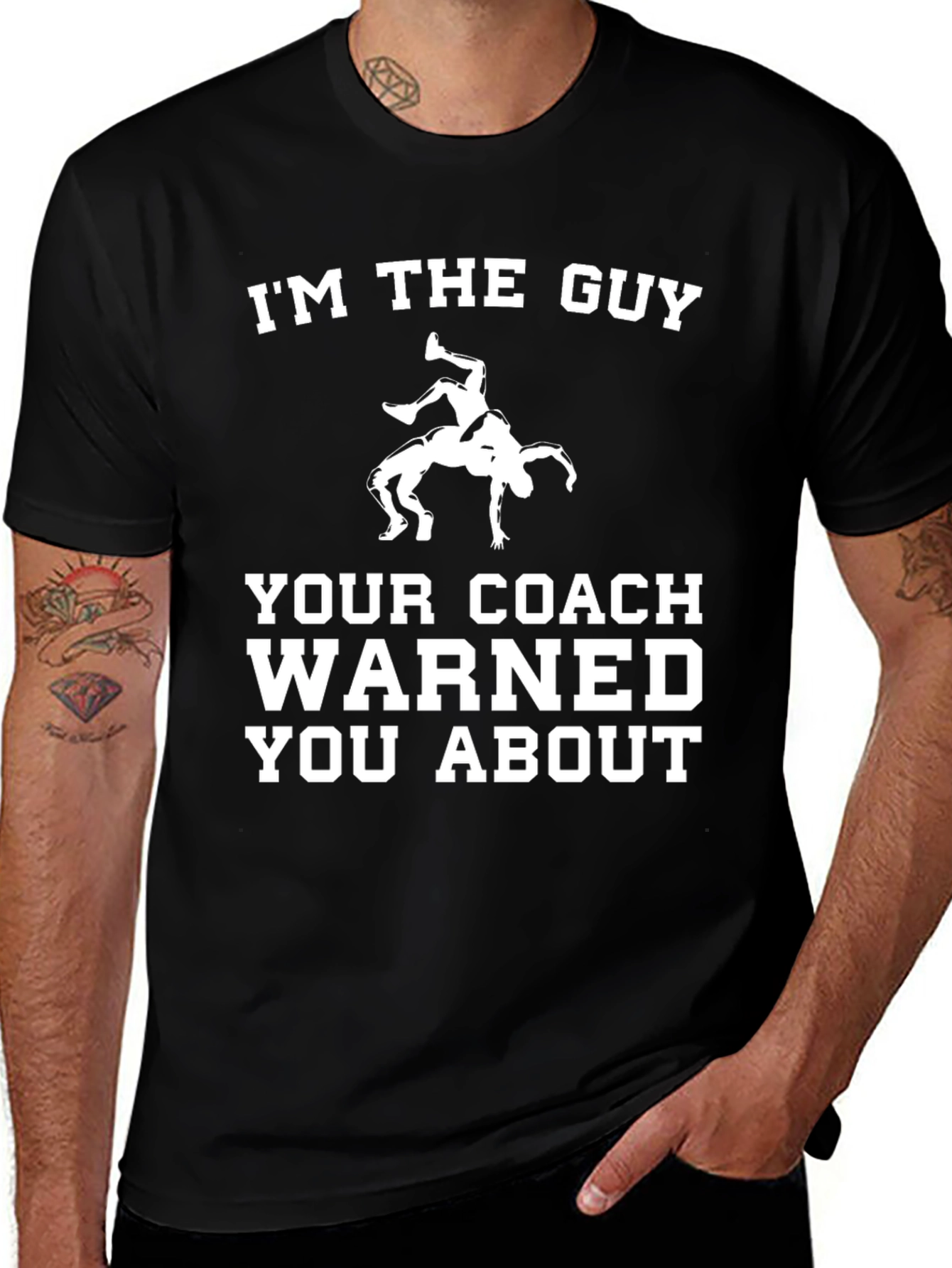 Wrestling T-Shirt: I'm The Guy Your Coach Warned You About