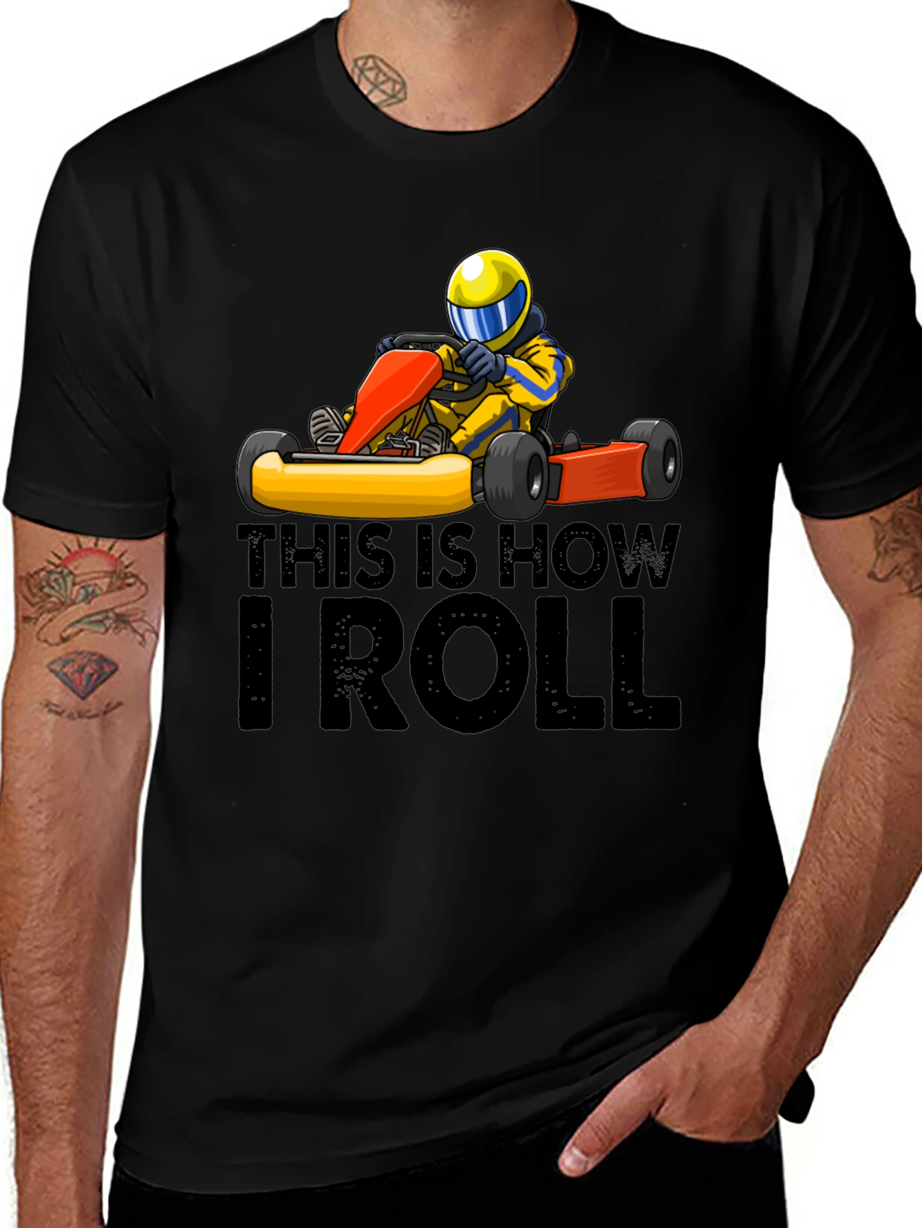 Variant 2 of This Is How I Roll Go Kart T-Shirt