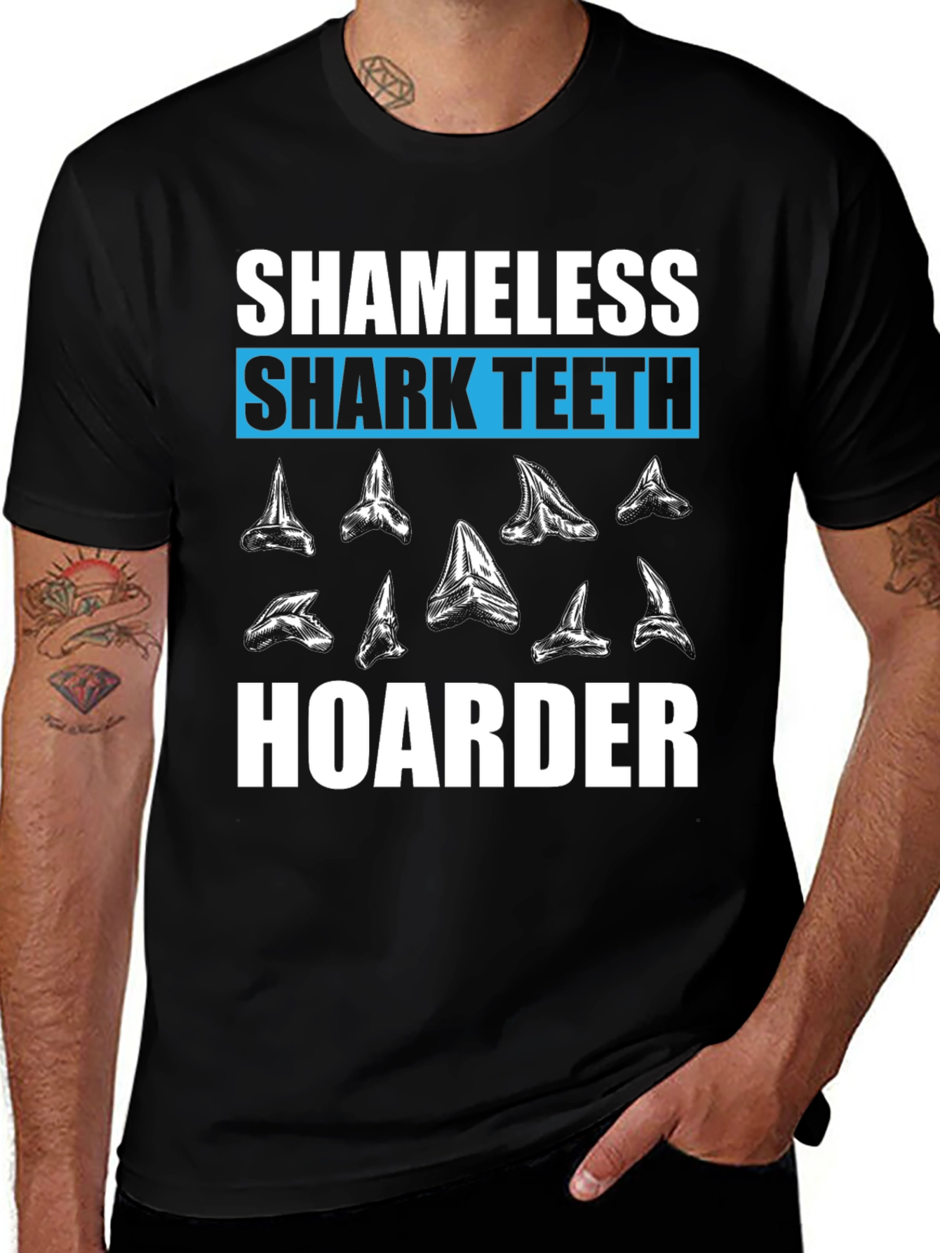 Variant 17 of Shameless Shark Teeth Hoarder T-Shirt