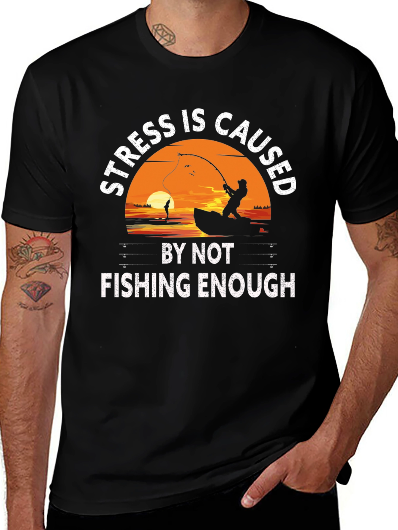 Fishing T-Shirt - Stress is Caused by Not Fishing Enough