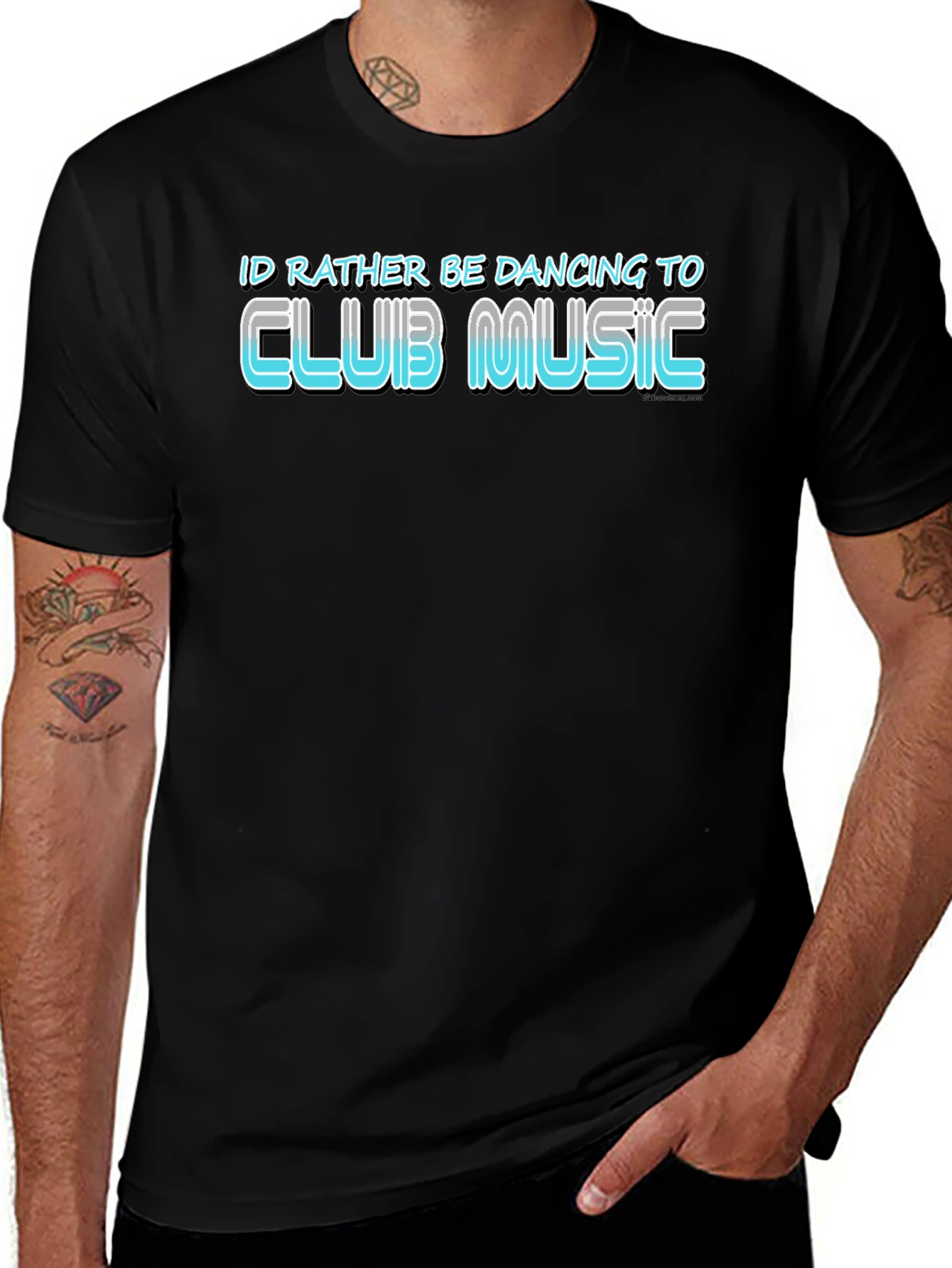 Variant 6 of Club Music T-Shirt: I'd Rather Be Dancing