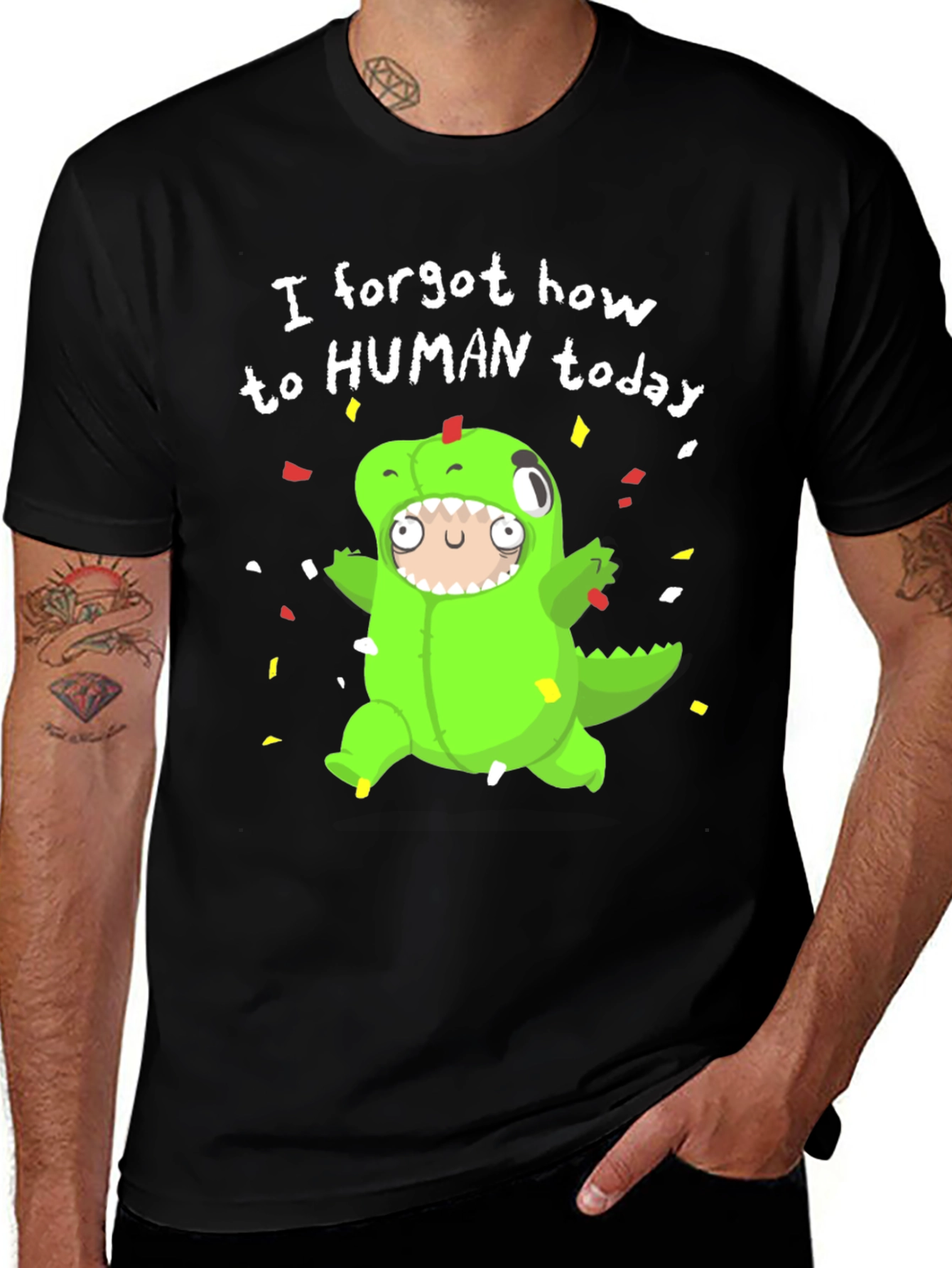 Variant 17 of Dinosaur Costume T-Shirt: "I Forgot How To Human"