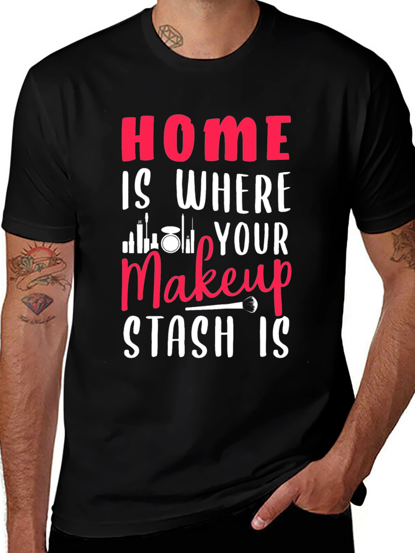 Variant 2 of Home is Where Makeup Stash Is Graphic Tee