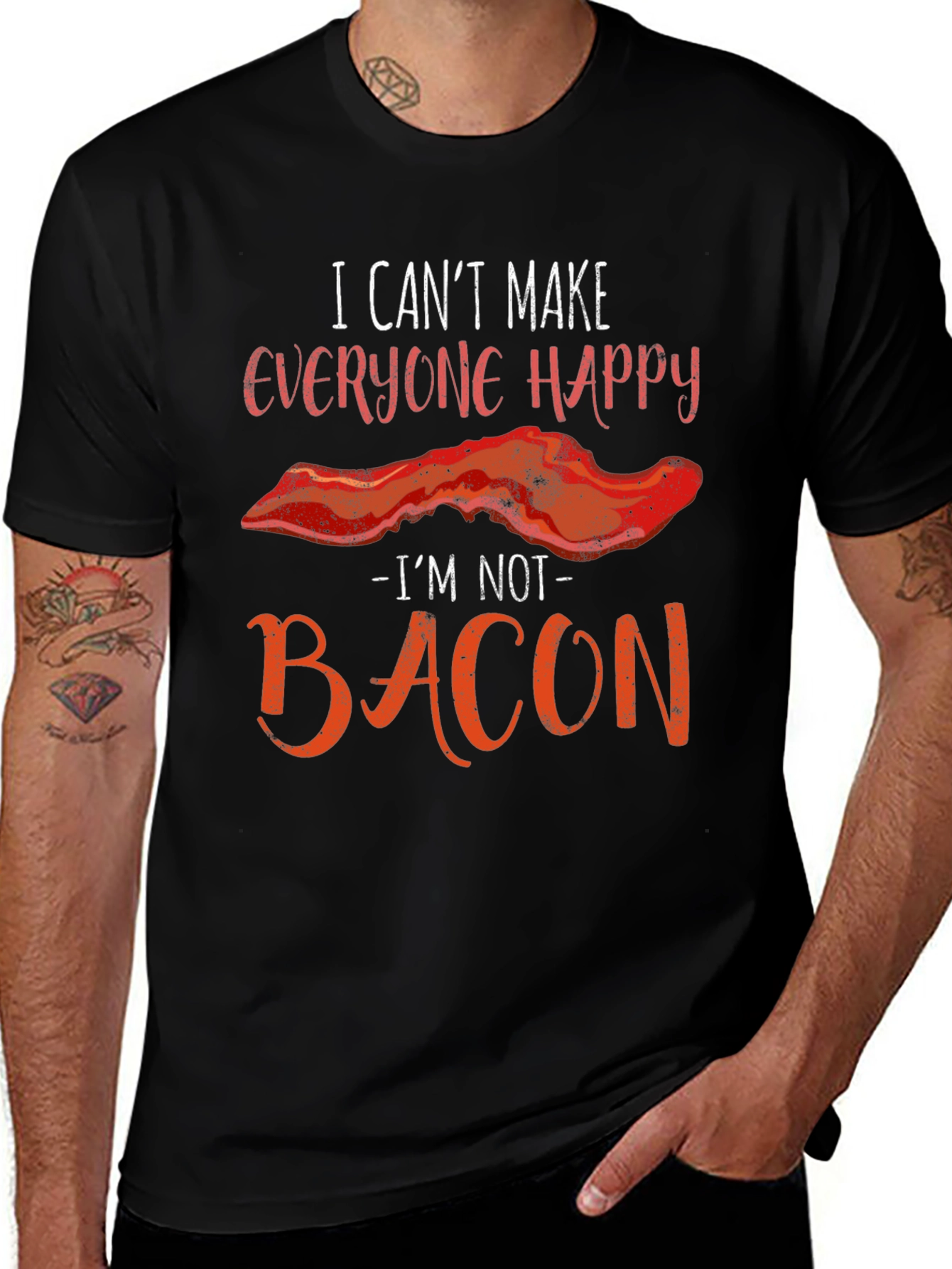 Funny Bacon Graphic T-Shirt - I Can't Make Everyone Happy