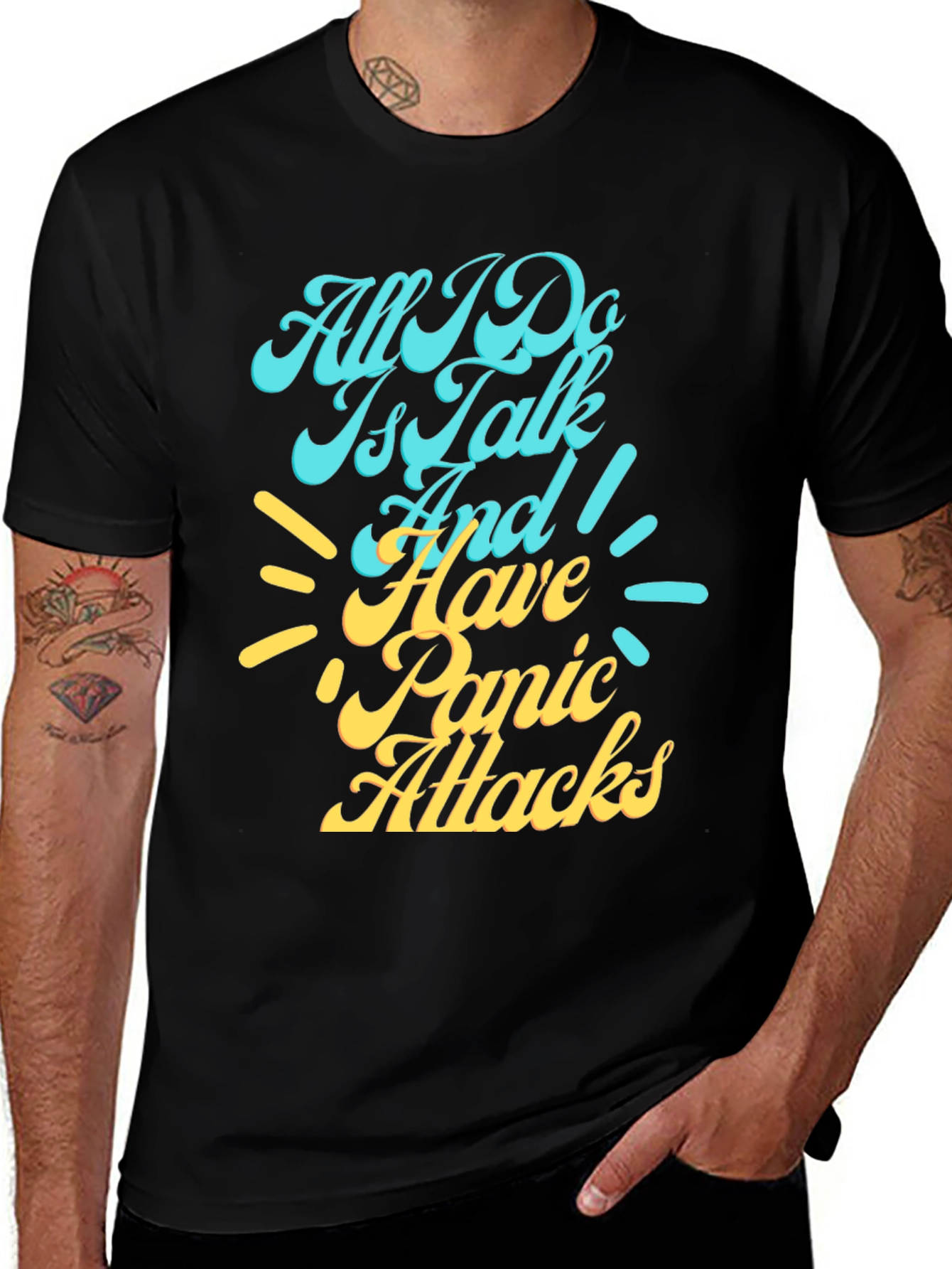 Variant 29 of Panic Attacks T-Shirt: Funny Slogan Tee for Everyday Wear