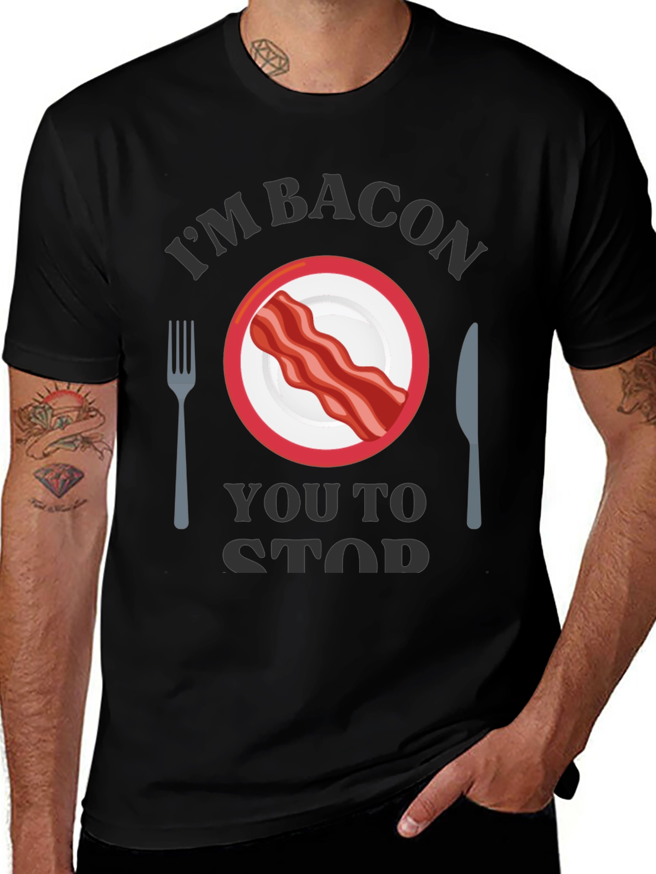 Variant 27 of I'm Bacon You to Stop T-Shirt