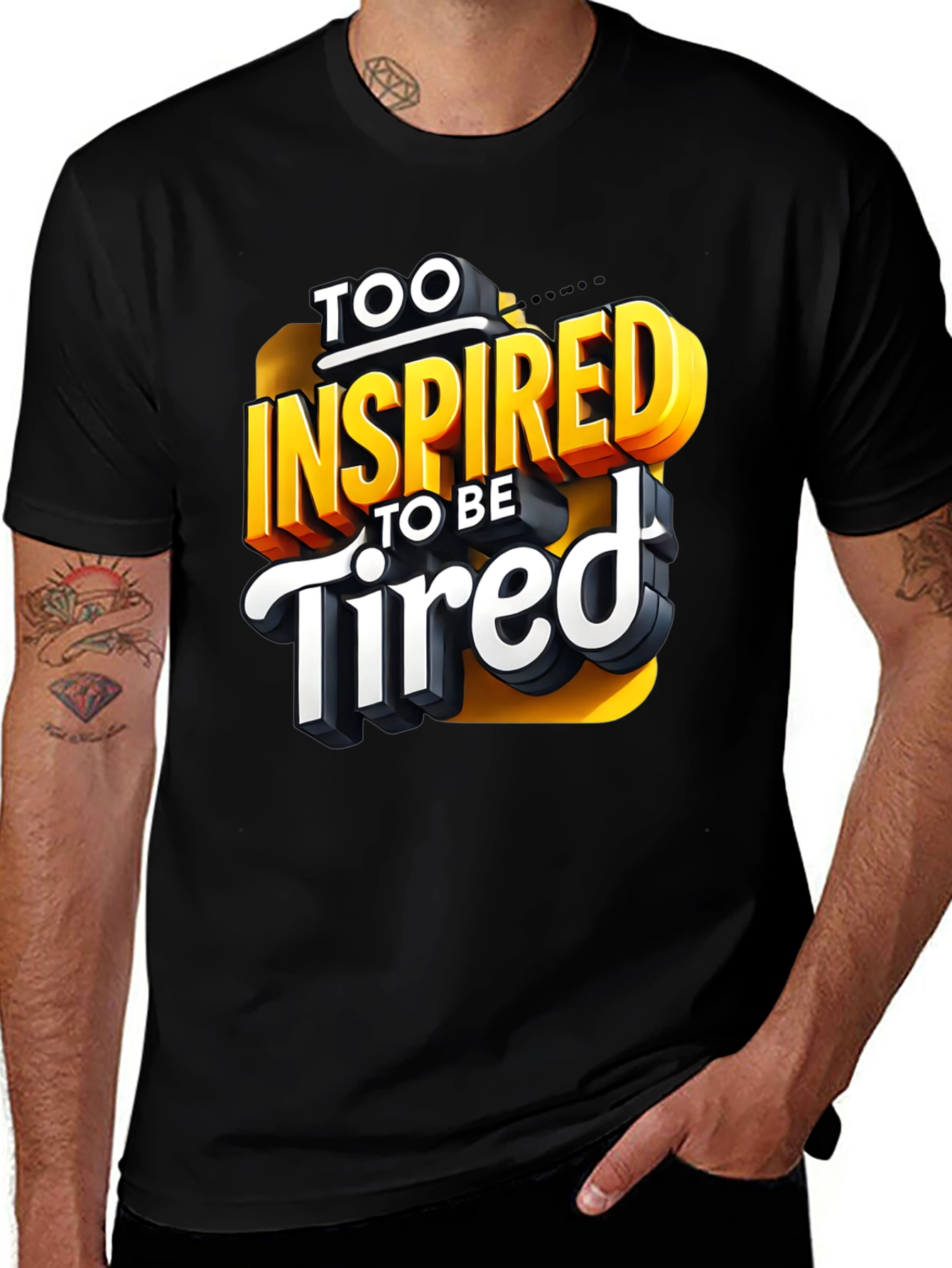 Variant 23 of Inspired To Be Tired Graphic T-Shirt