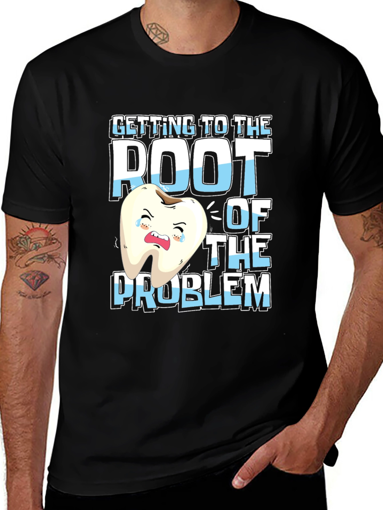 Variant 19 of Root of the Problem Funny Dentist T-Shirt