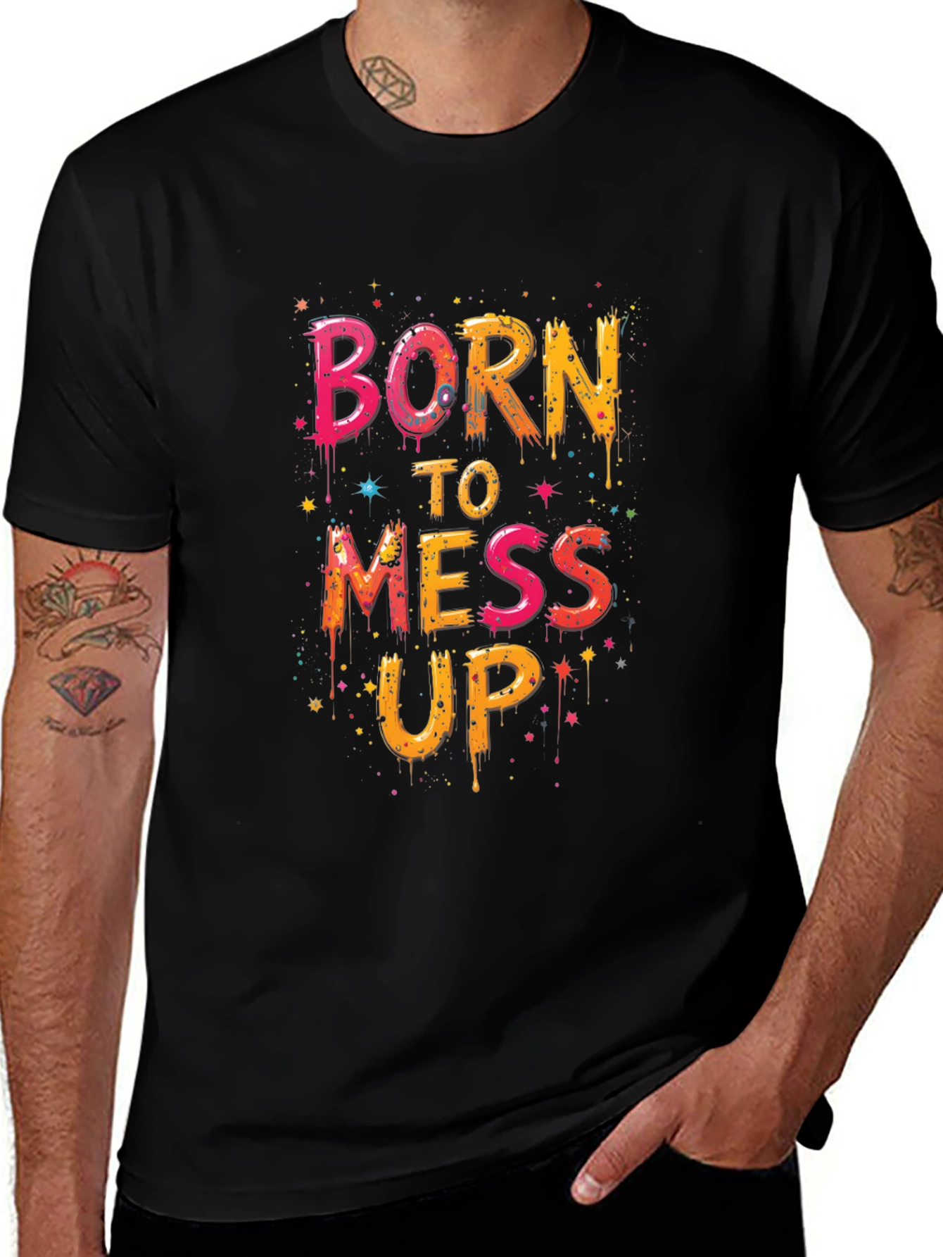 Variant 11 of Born To Mess Up Graphic Tee