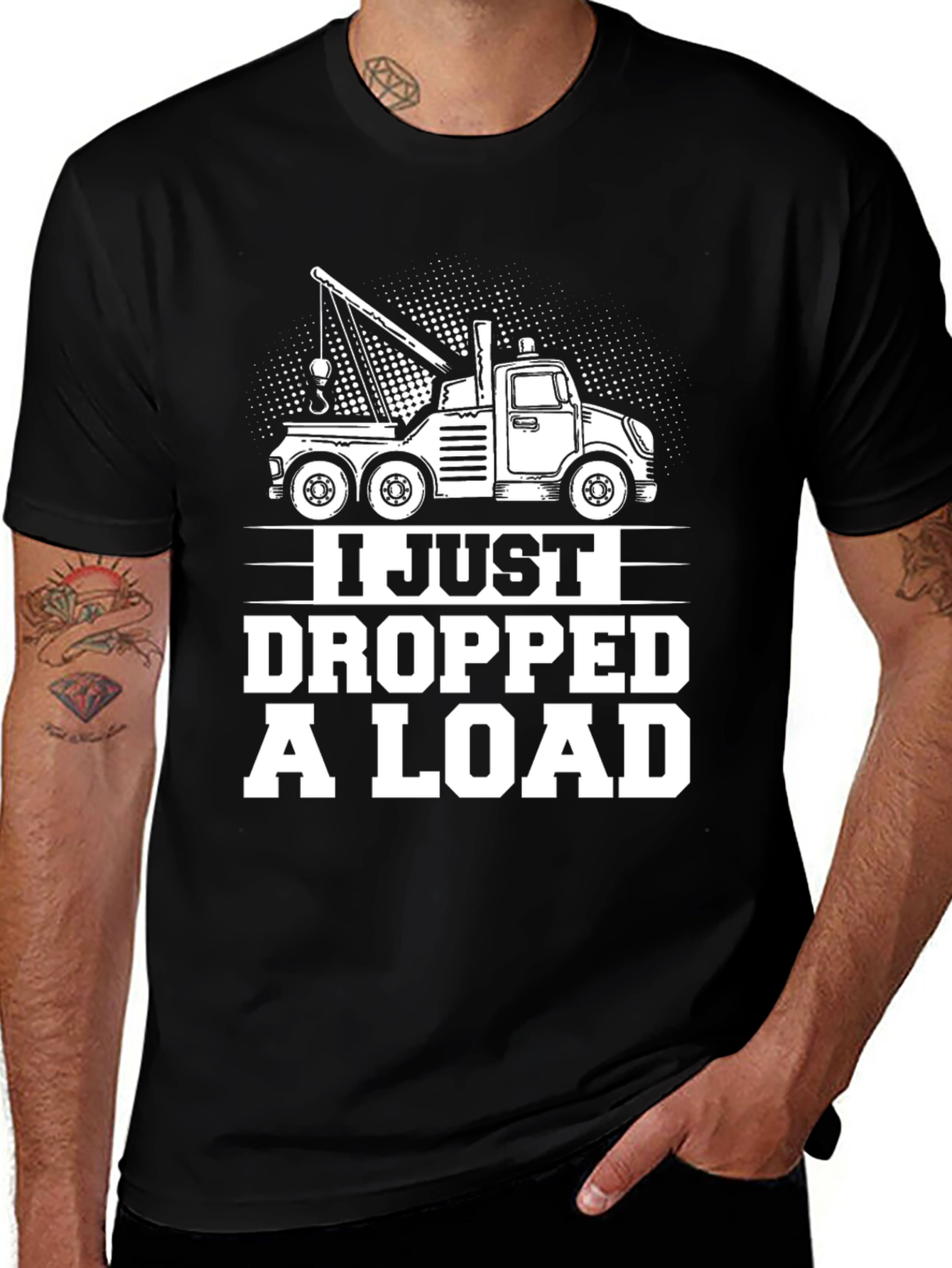 Variant 19 of I Just Dropped A Load Tow Truck Graphic T-Shirt