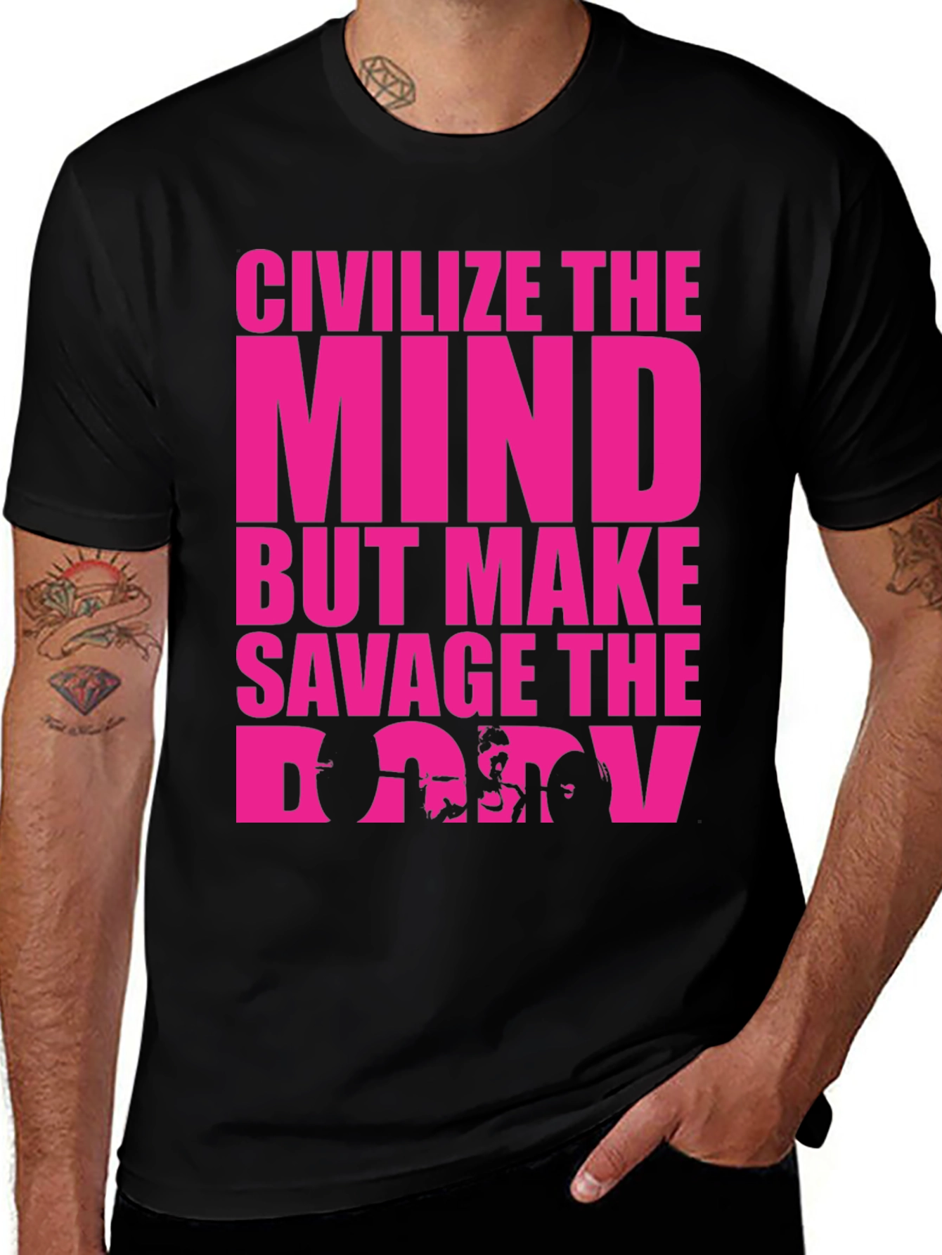 Variant 6 of Civilize The Mind Savage The Body Graphic Tee